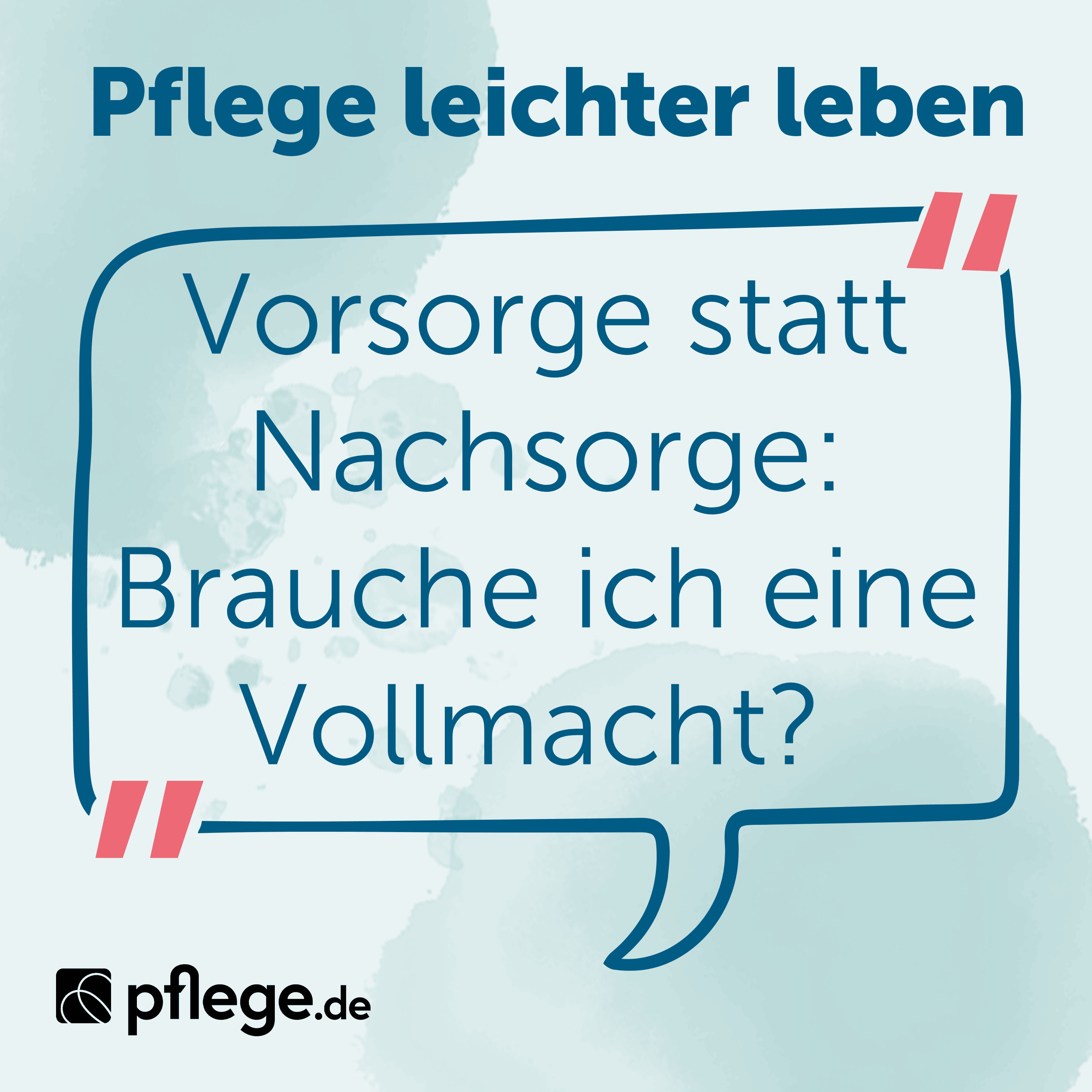 Vorsorge statt Nachsorge: Brauche ich eine Vollmacht?