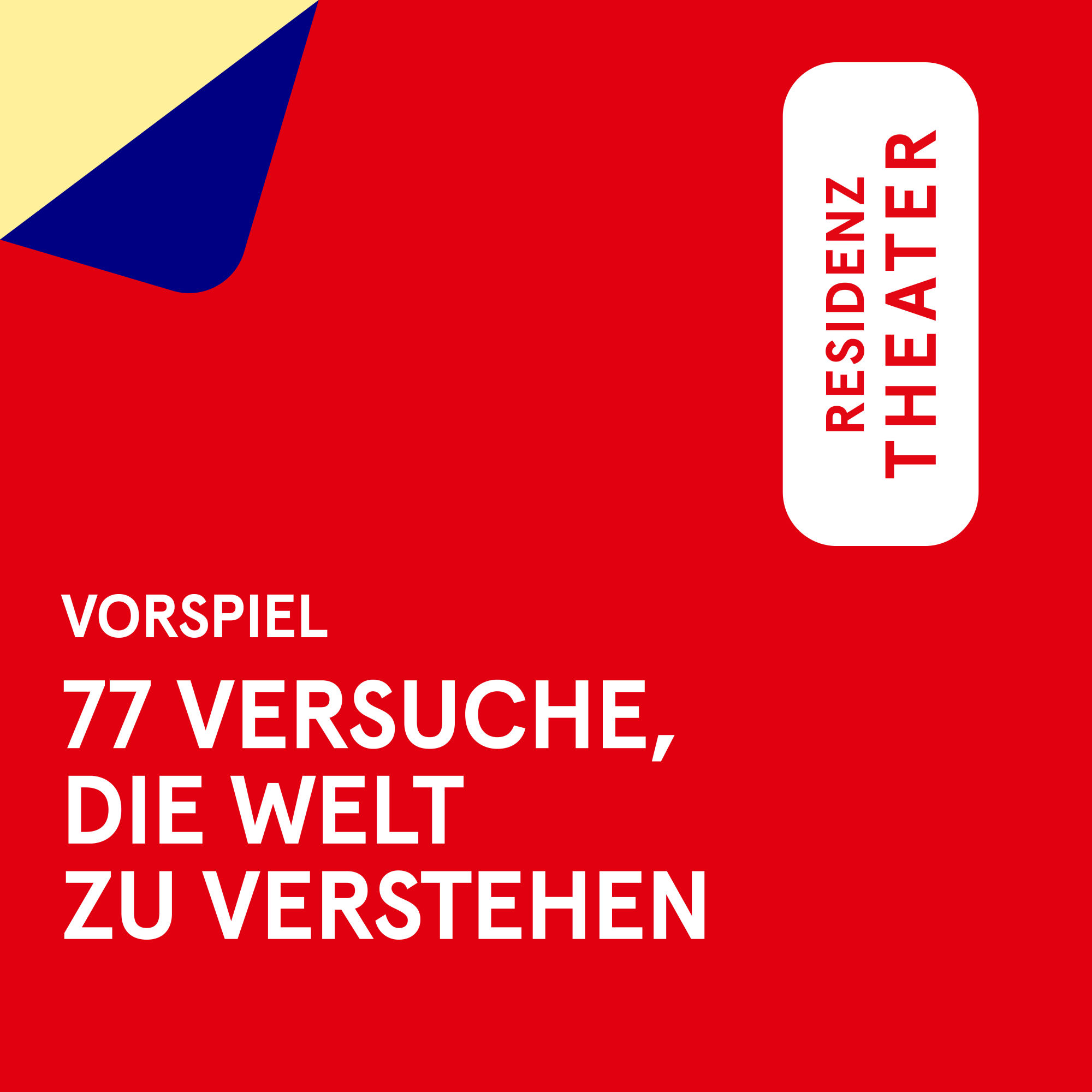 VORSPIEL: 77 Versuche, die Welt zu verstehen