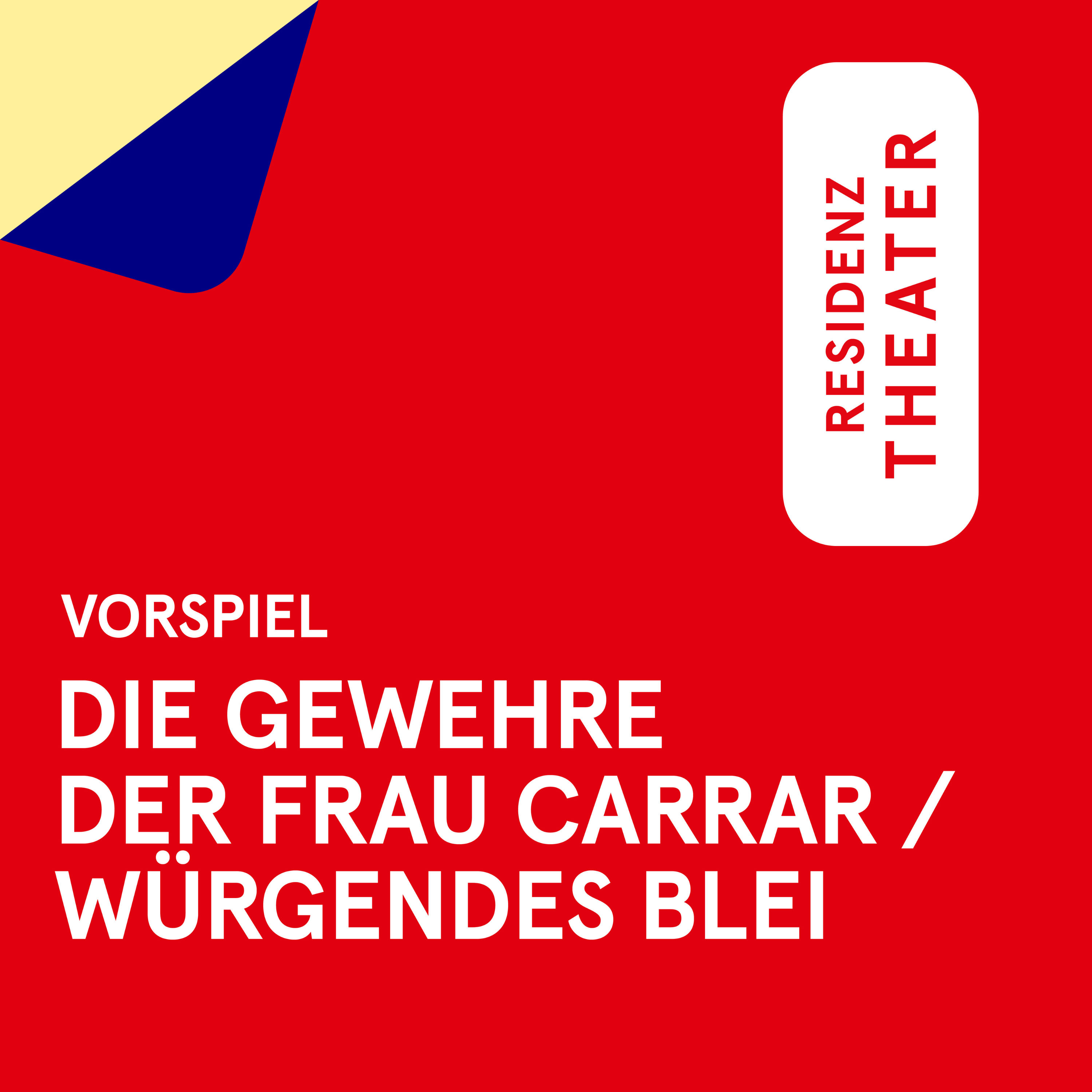 VORSPIEL: Die Gewehre der Frau Carrar / Würgendes Blei