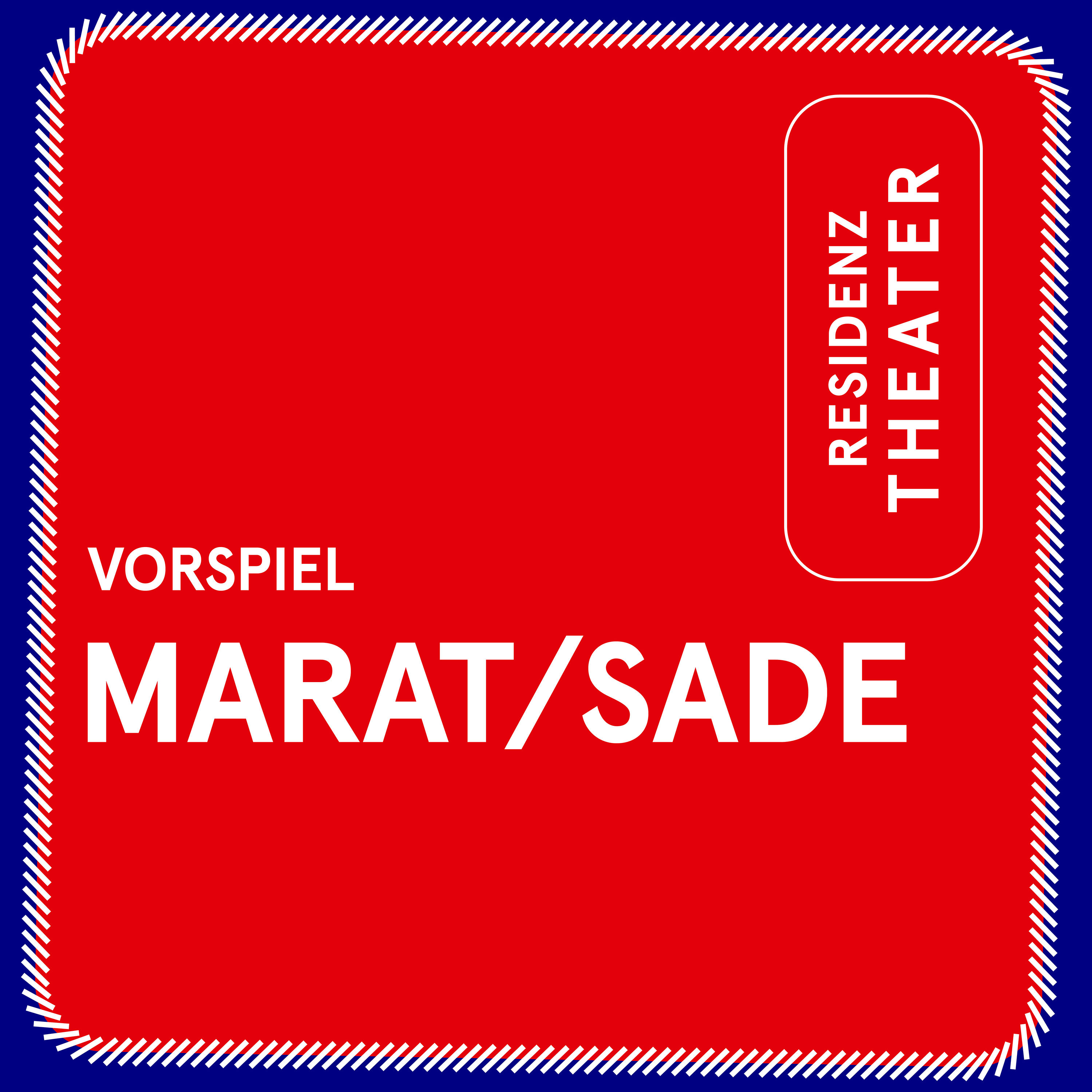 VORSPIEL: Die Verfolgung und Ermordung Jean Paul Marats dargestellt durch die Schauspielgruppe des Hospizes zu Charenton unter Anleitung des Herrn de Sade