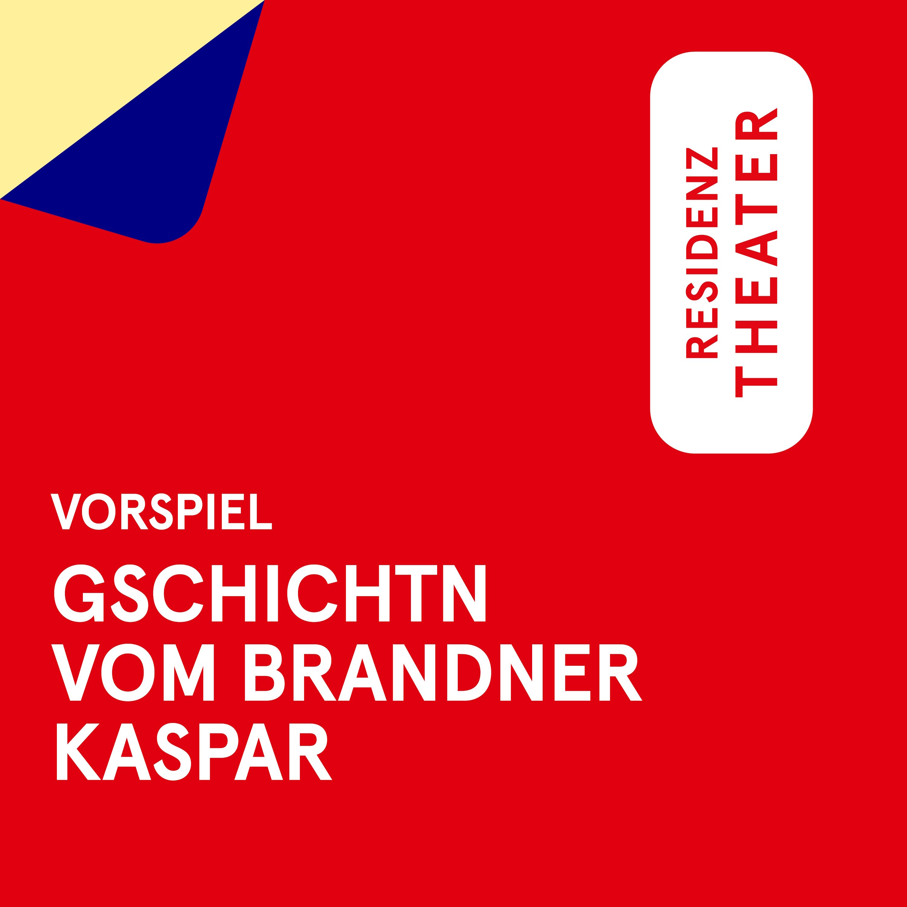 VORSPIEL: Gschichtn vom Brandner Kaspar