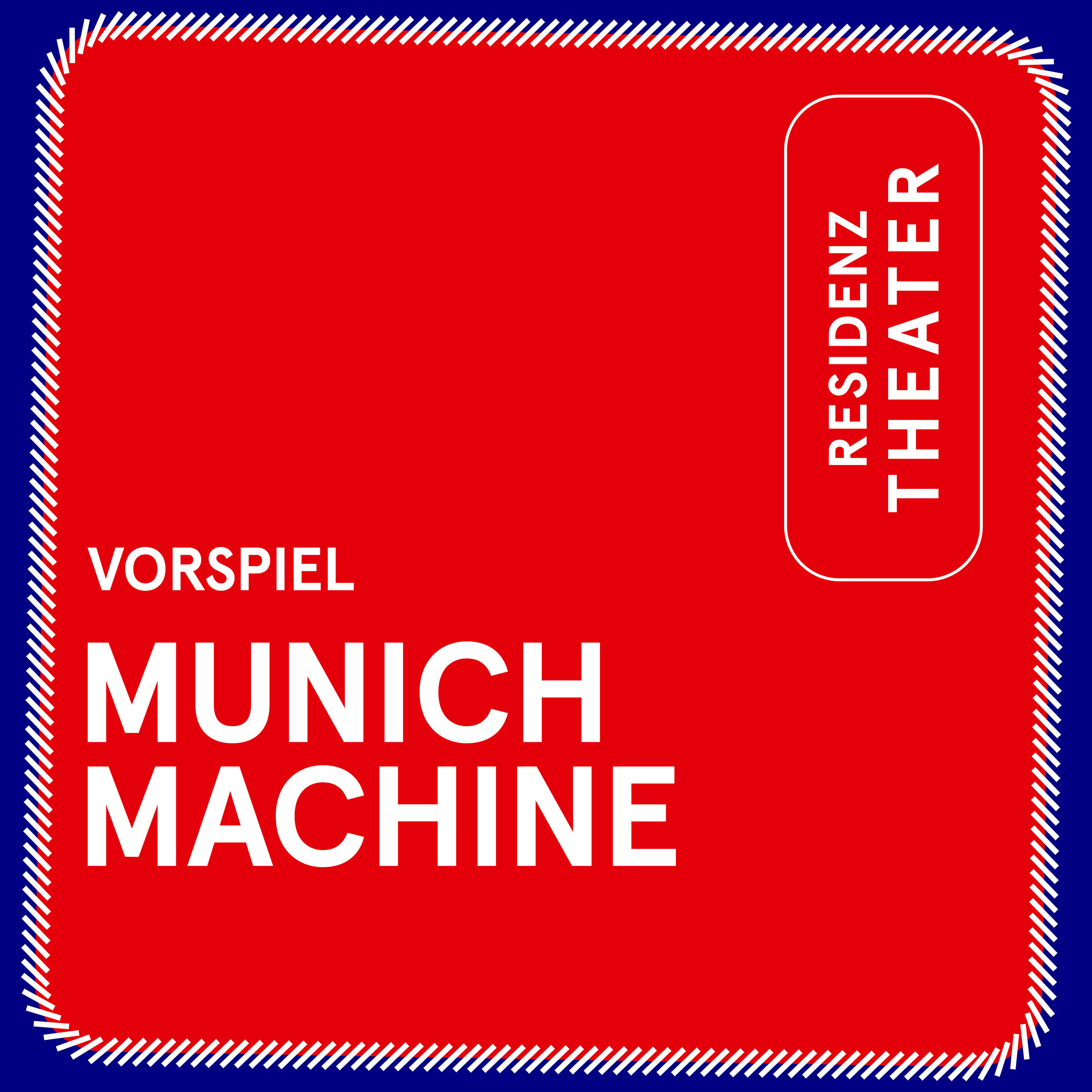 VORSPIEL: Munich Machine