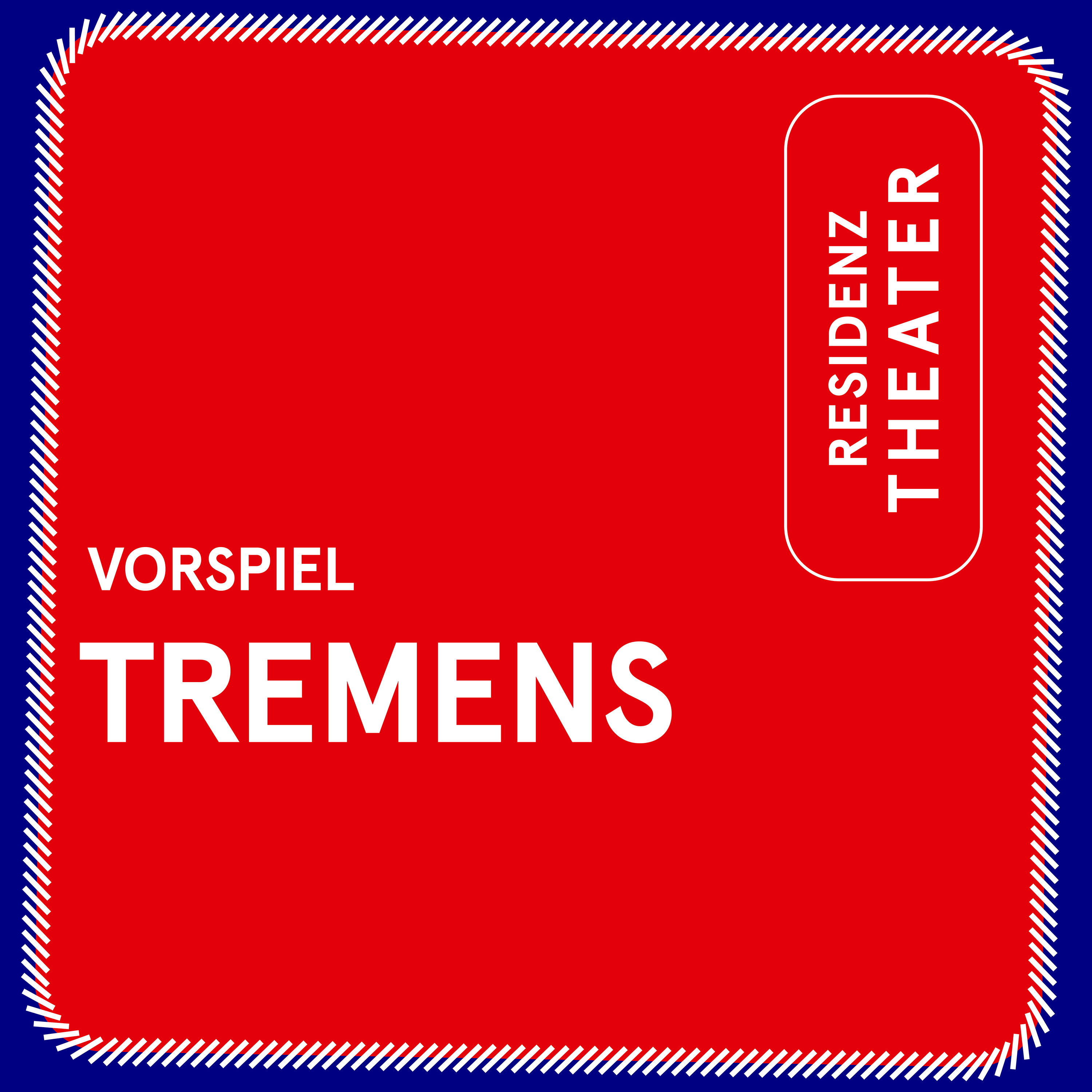 VORSPIEL: Tremens