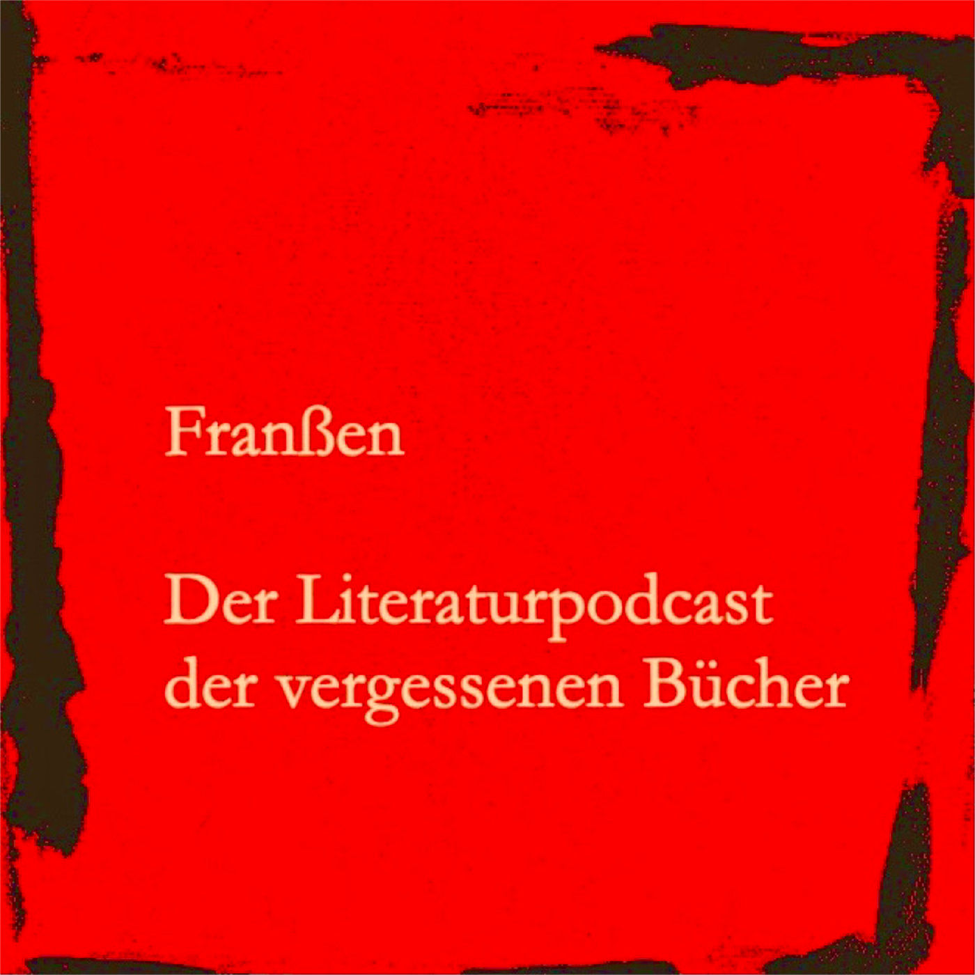 Vorstellung Franßen - Der Literaturpodcast der vergessenen Bücher