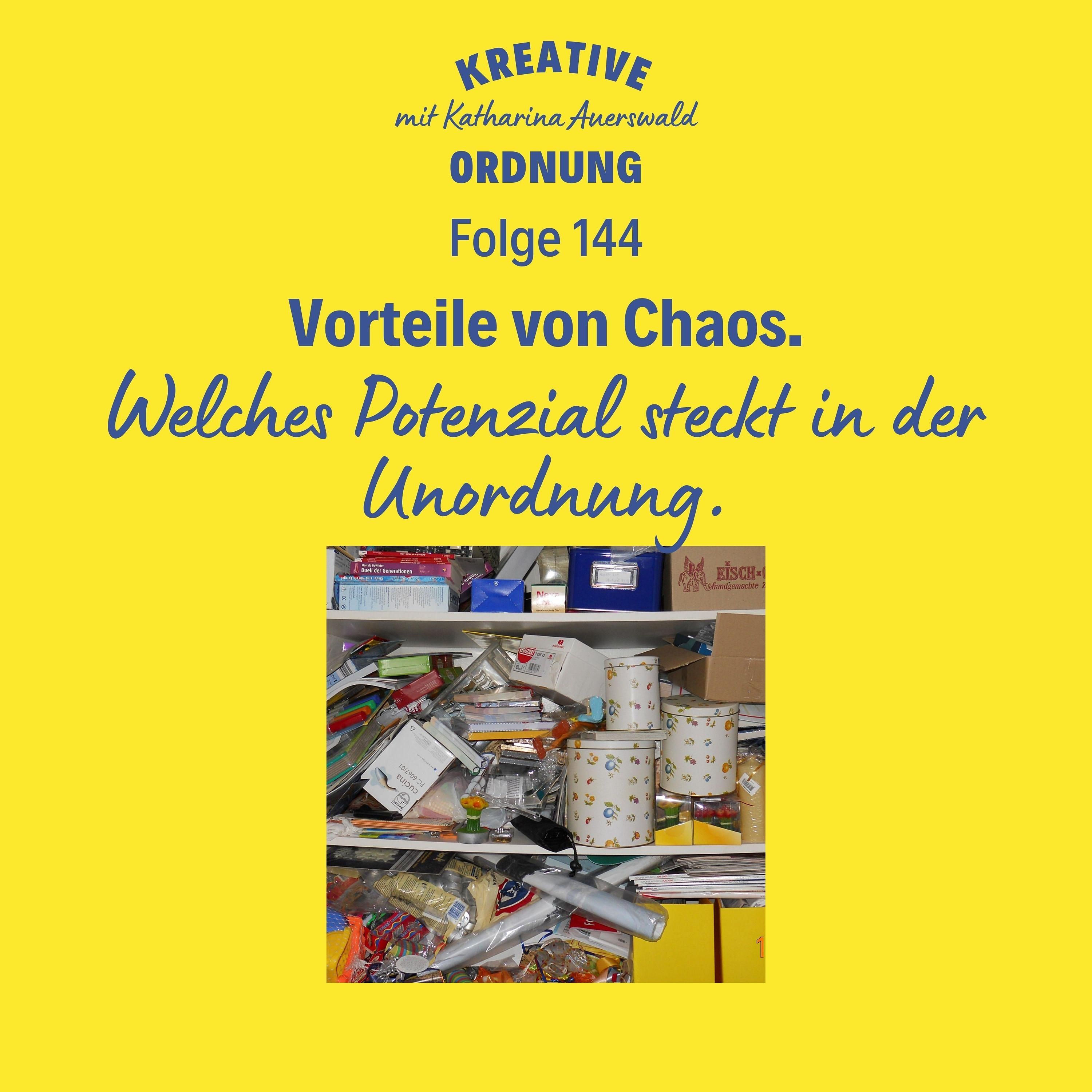 Vorteile von Chaos (Episode 144)