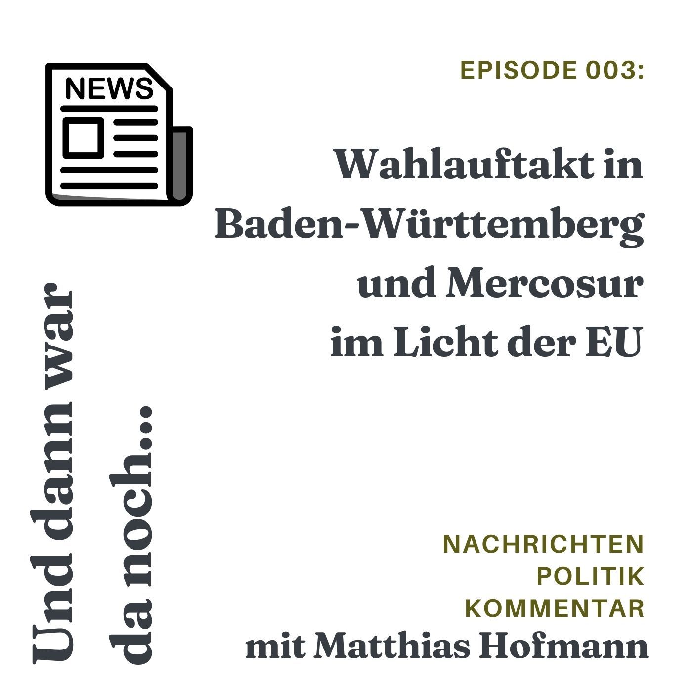 Wahlauftakt in Baden-Württemberg und Mercosur im Licht der EU