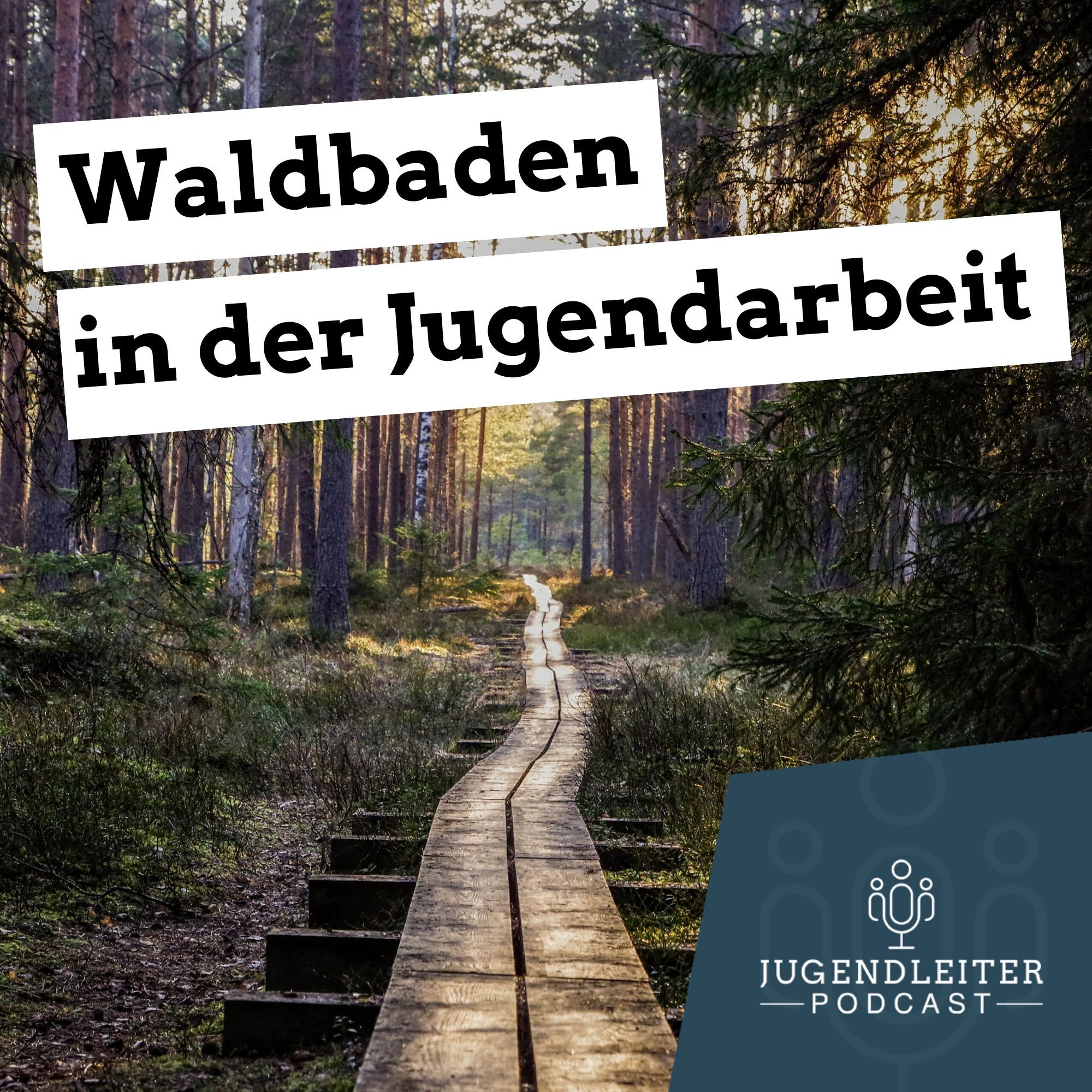 Waldbaden in der Jugendarbeit