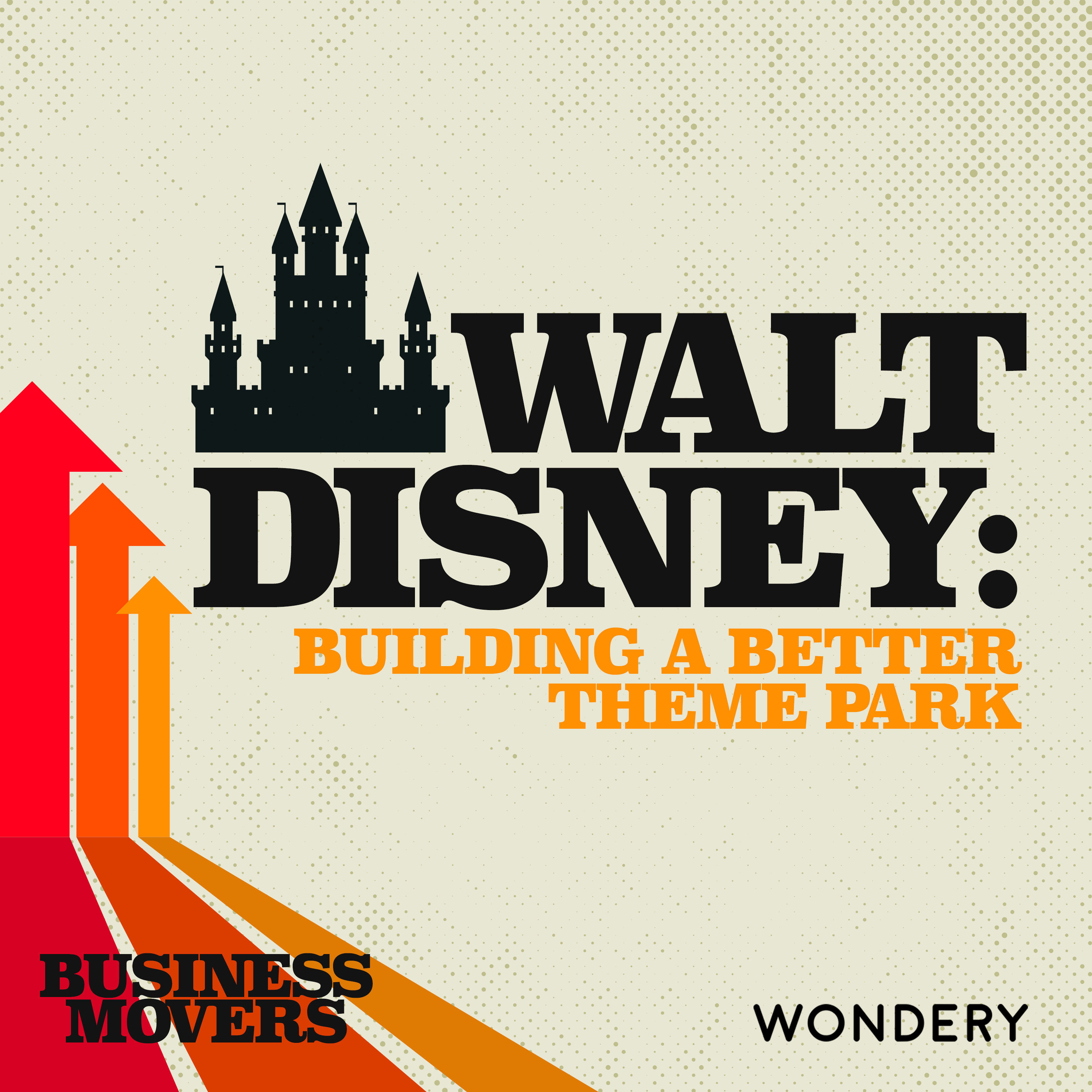Walt Disney: Building a Better Theme Park | Project Future | 1