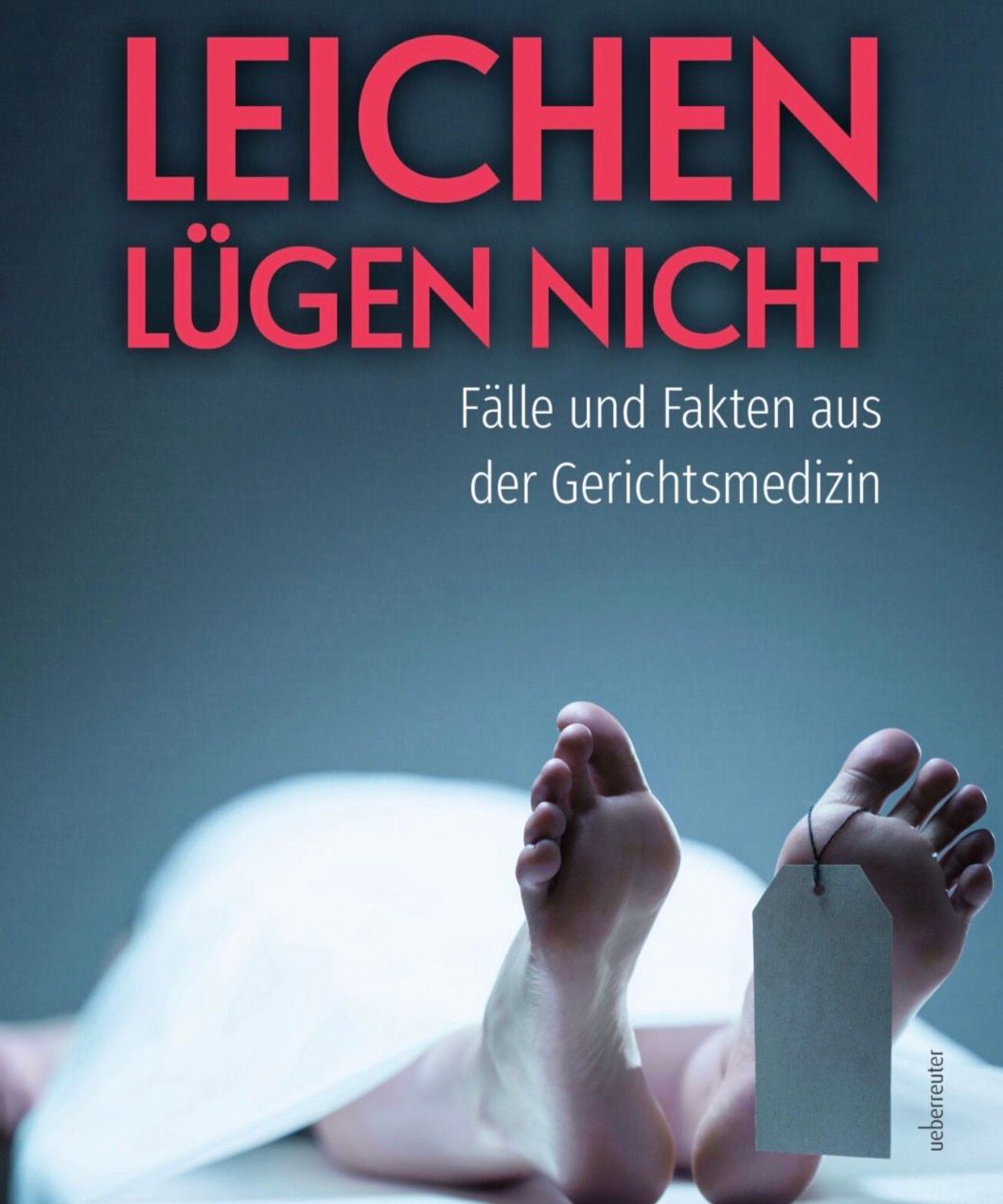 Walter Rabl - Leichen lügen nicht