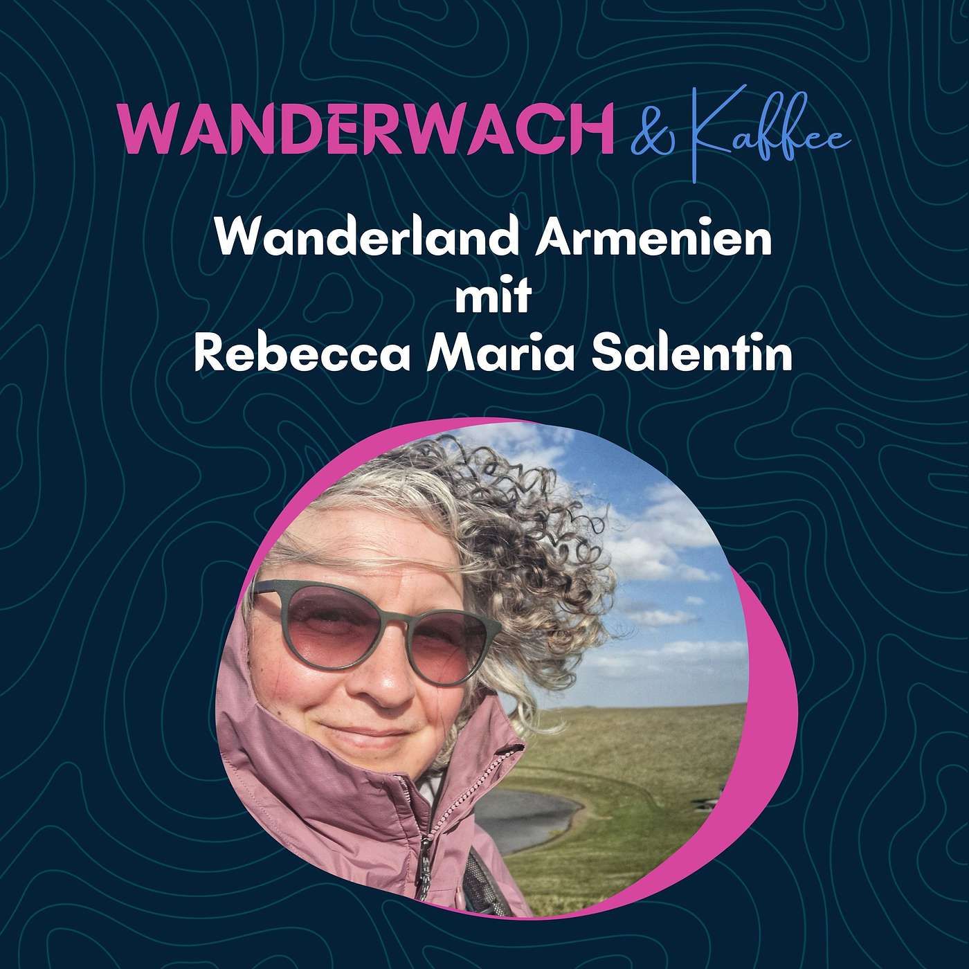 Wanderland Armenien: Unterwegs mit Rebecca Maria Salentin