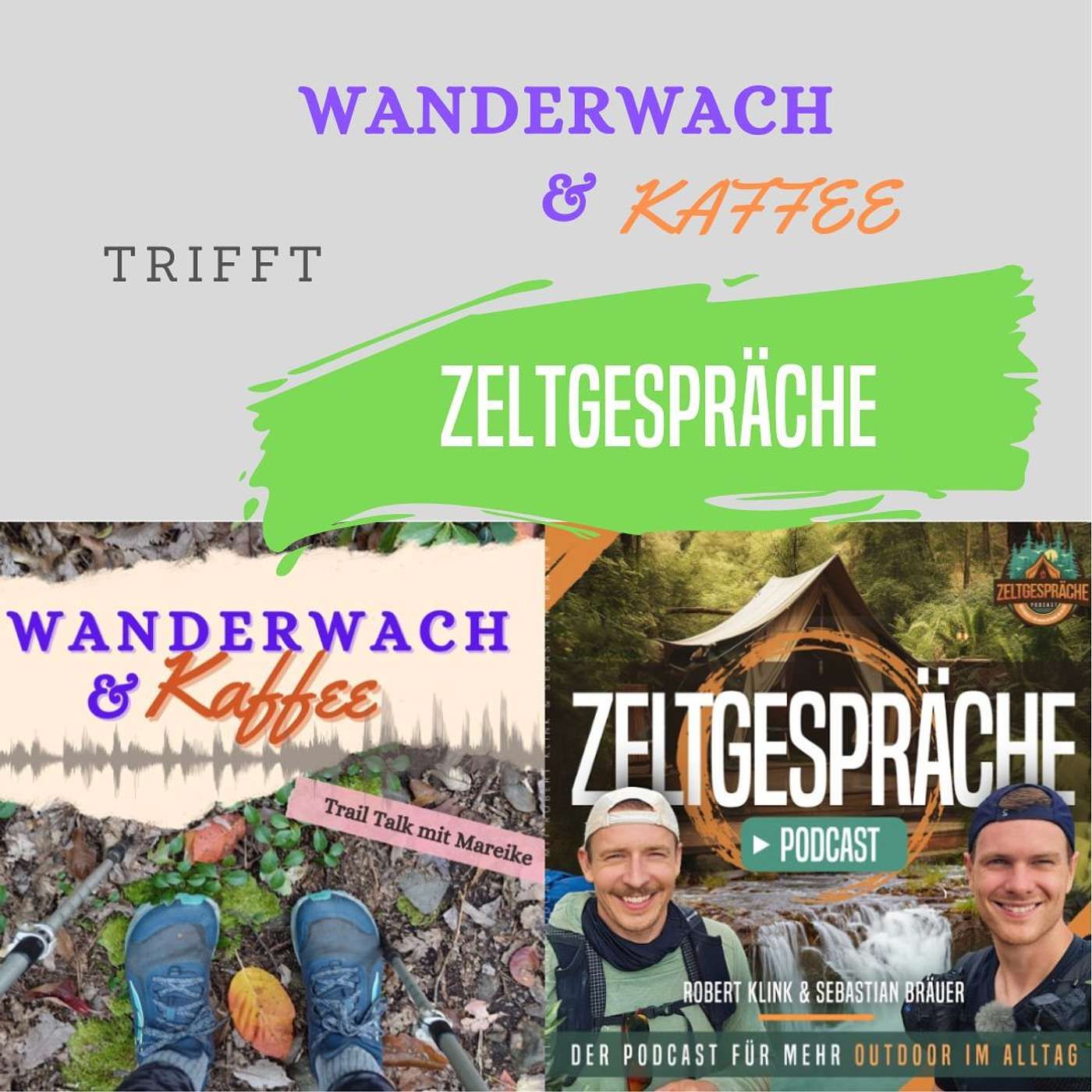"Wanderwach & Kaffee" trifft "Zeltgespräche"