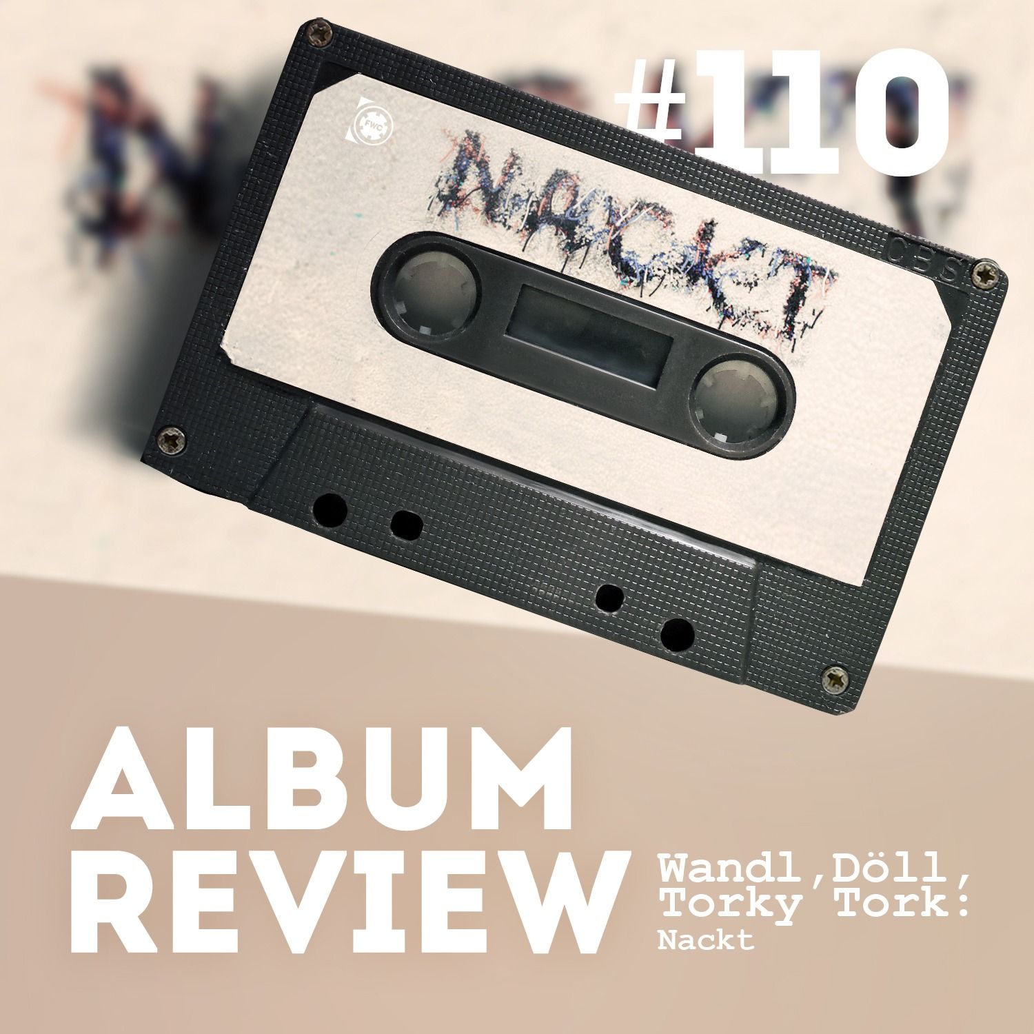 Wandl, Döll & Torky Tork - Nackt (Album Review) // Favourite Worst Cast #110
