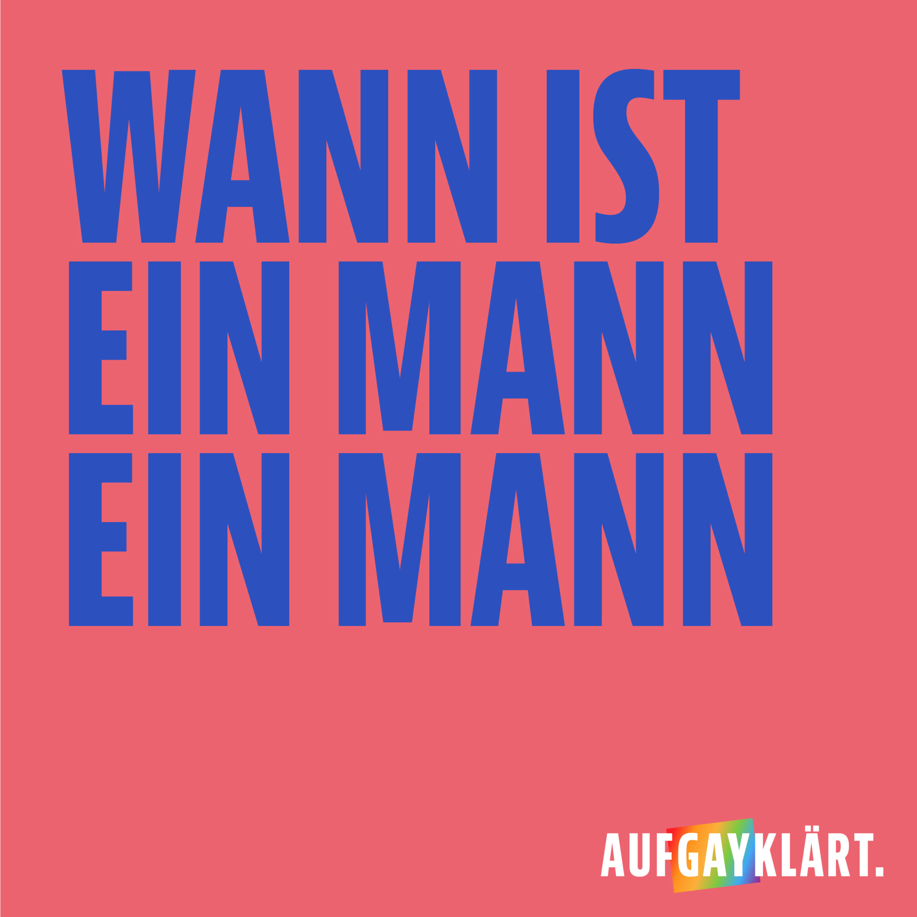 Wann ist ein Mann ein Mann