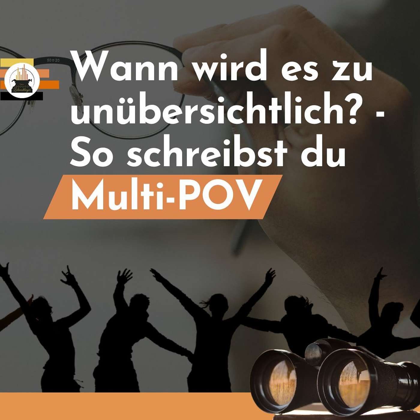 Wann wird es zu unübersichtlich? - So schreibst du Multi-POV