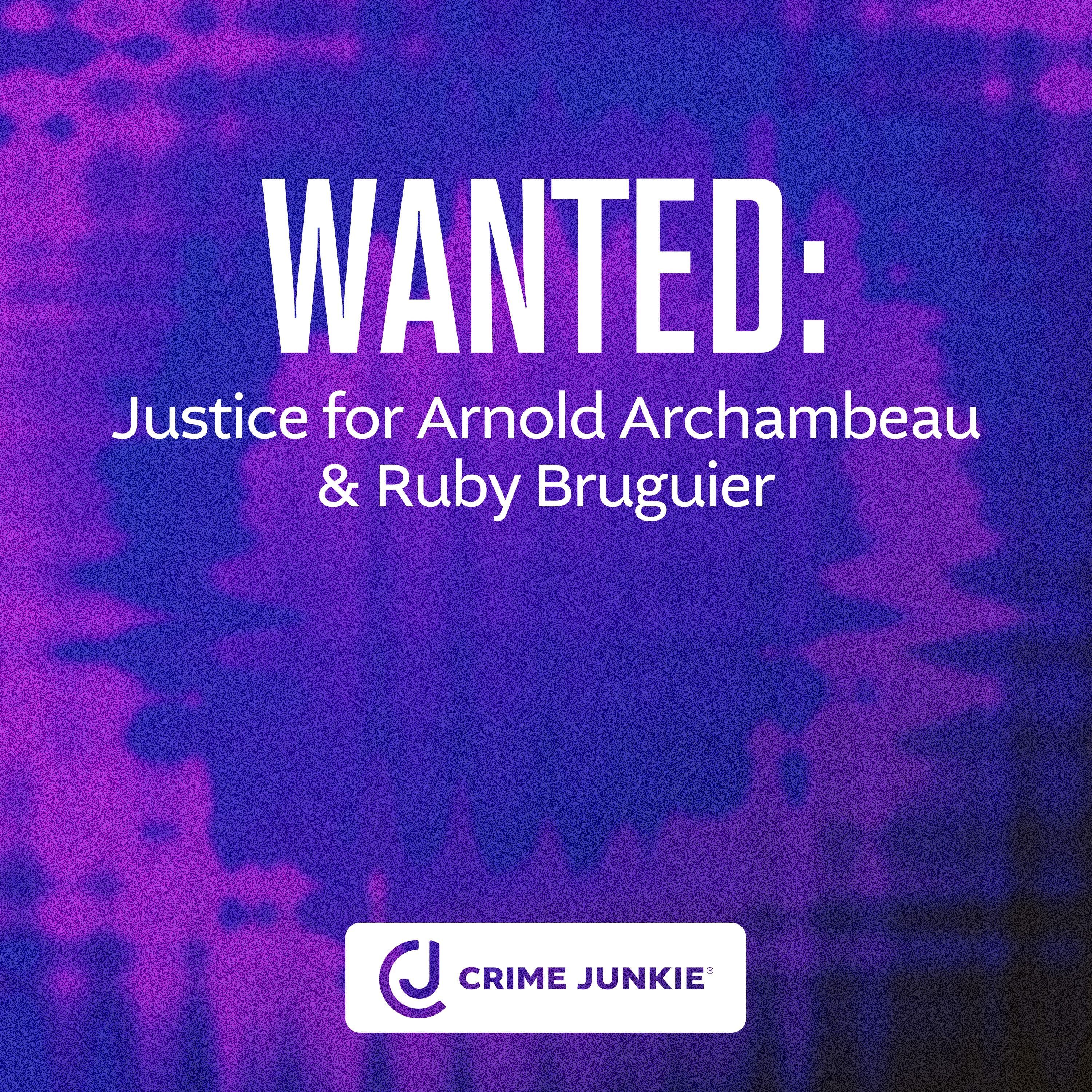 WANTED: Justice for Arnold Archambeau & Ruby Bruguier