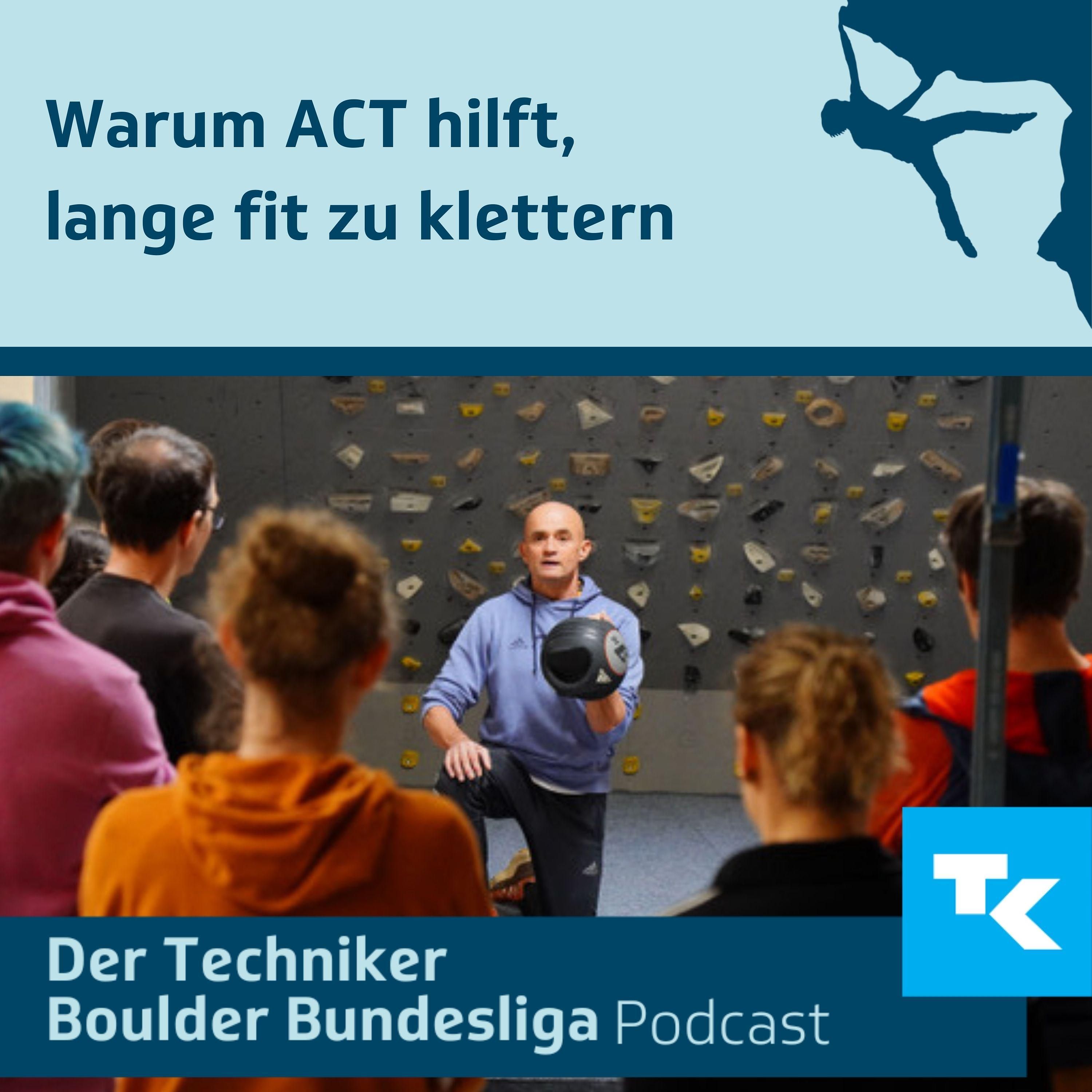 Warum ACT hilft, lange fit zu klettern