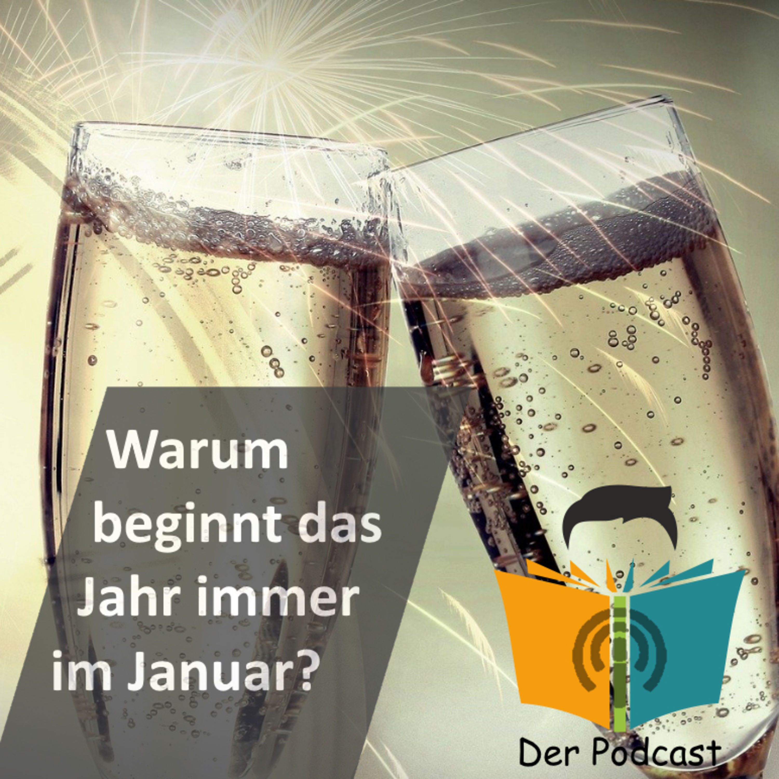 Warum beginnt das Jahr eigentlich immer am 1. Januar? - IstDasFakt?! Wissen