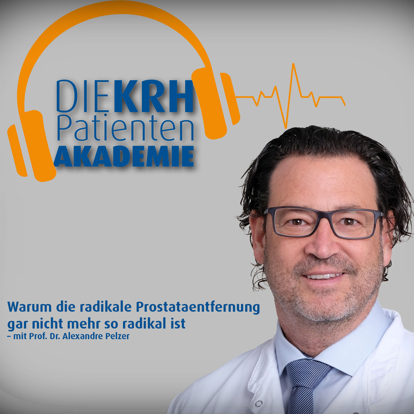 Warum die radikale Prostataentfernung gar nicht mehr so radikal ist – mit Prof. Dr. Alexandre Pelzer
