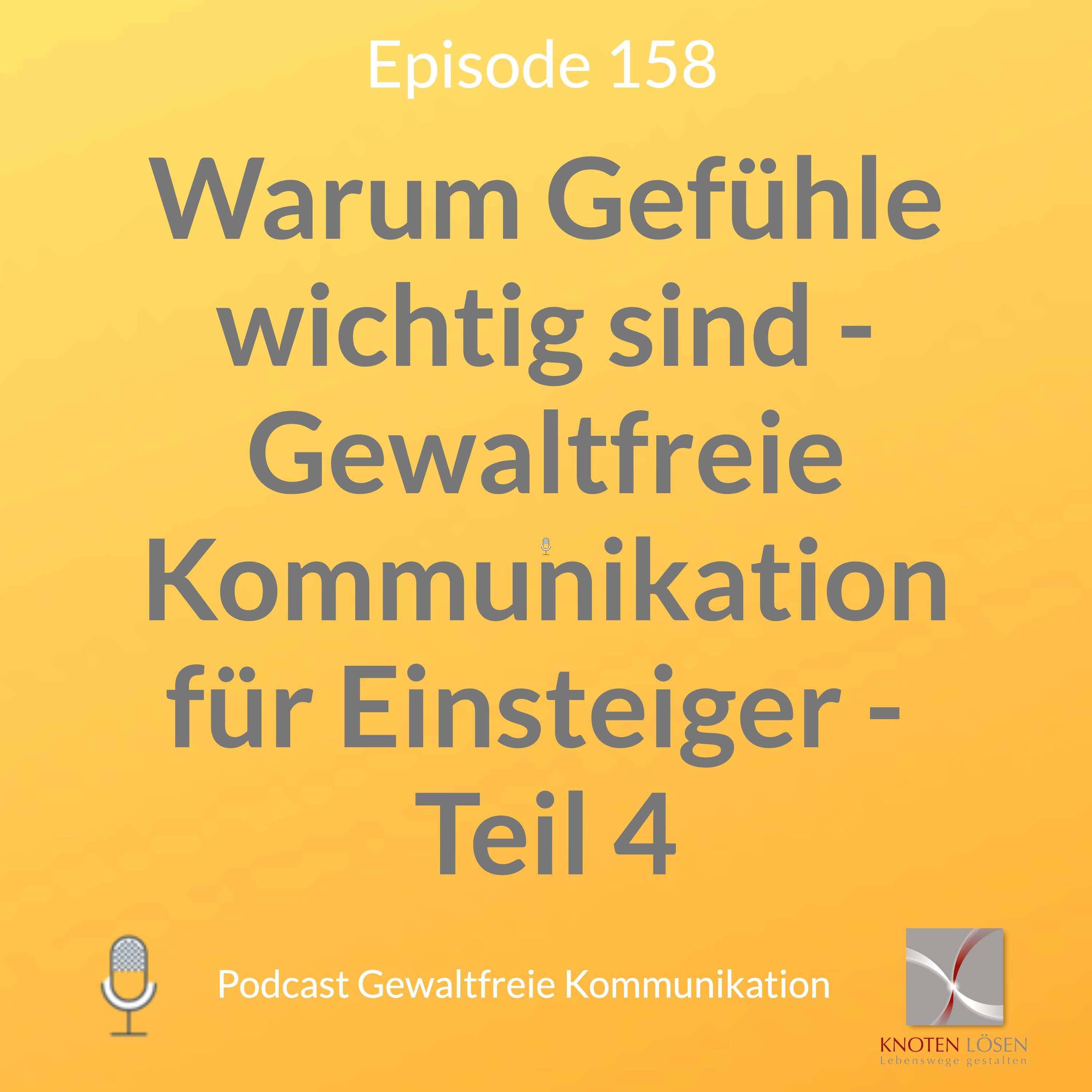 Warum Gefühle wichtig sind - Gewaltfreie Kommunikation für Einsteiger - Teil 4