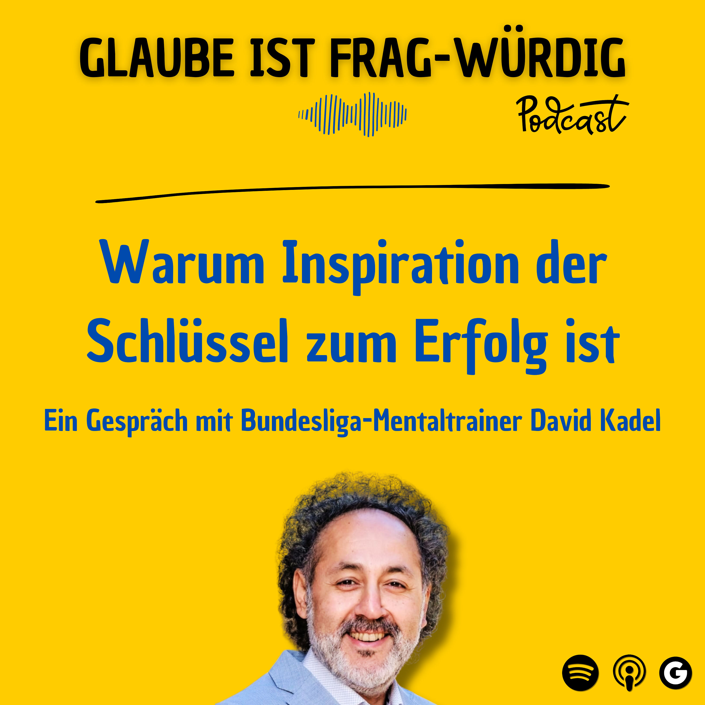 Warum Inspiration der Schlüssel zum Erfolg ist - Ein Gespräch mit Bundesliga-Mentaltrainer David Kadel