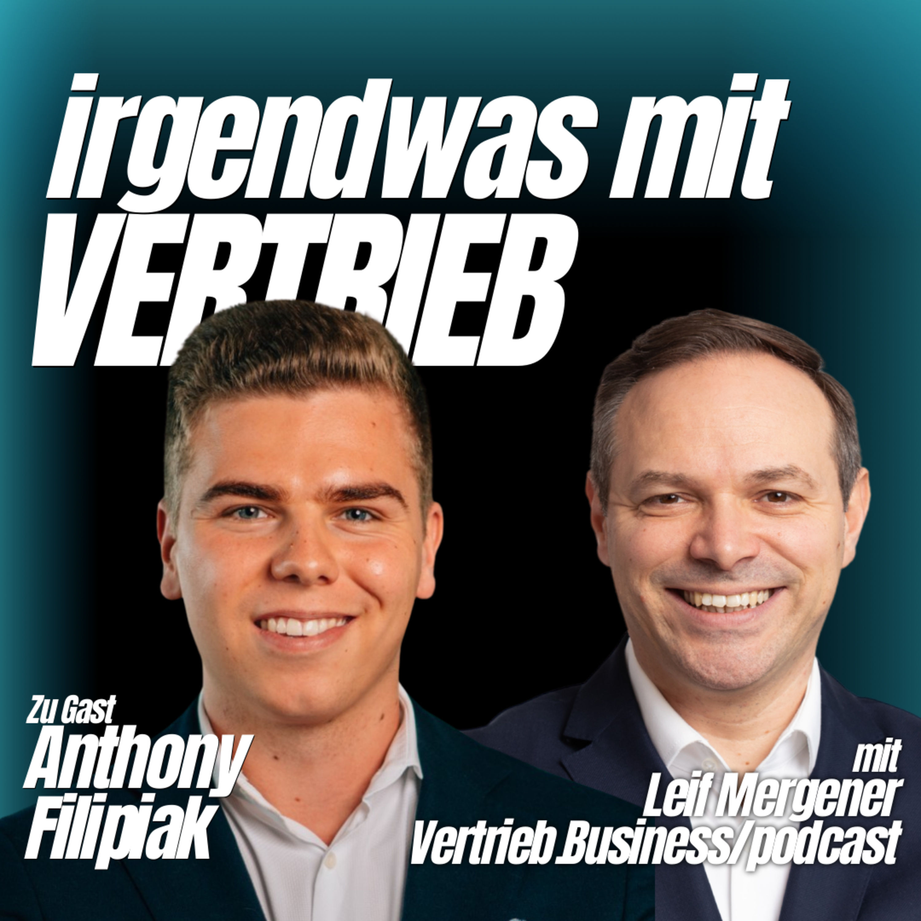 Warum KI schlechte Vertriebler entlarvt – und gute unschlagbar macht | Interview mit Anthony Filipiak #124 {S05E16}