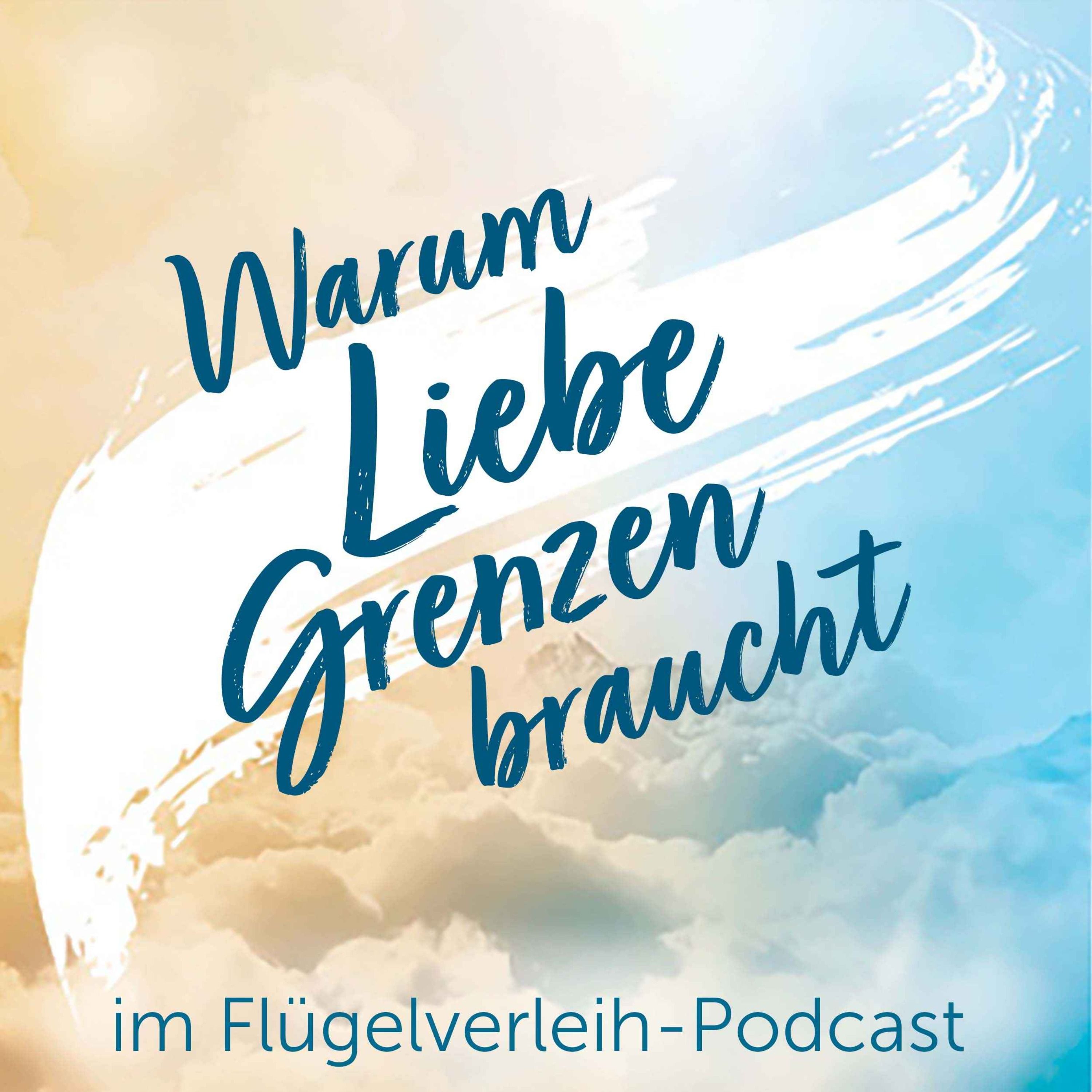 Warum Liebe Grenzen braucht