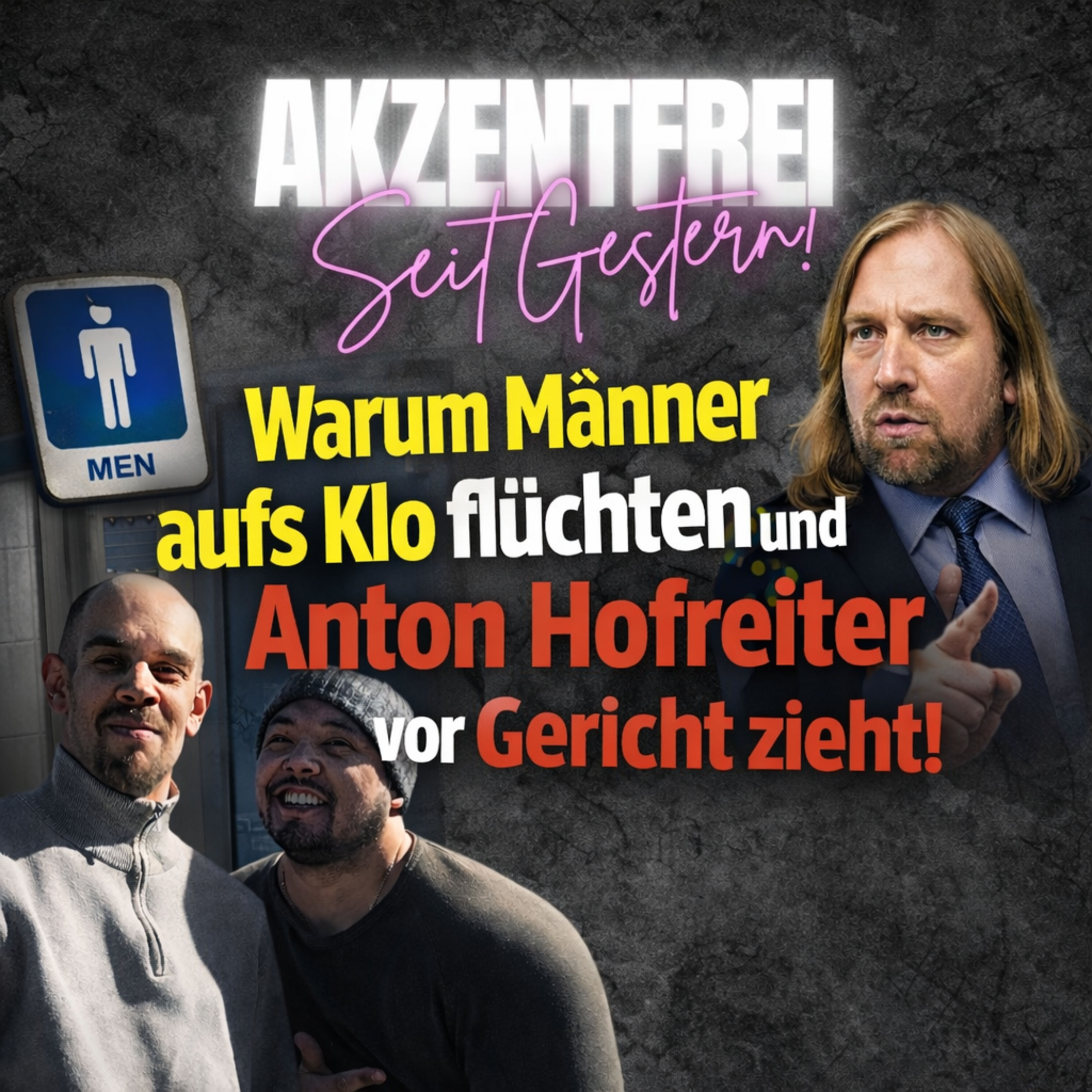 Warum Männer aufs Klo flüchten und Anton Hofreiter vor Gericht zieht!“ Folge 9
