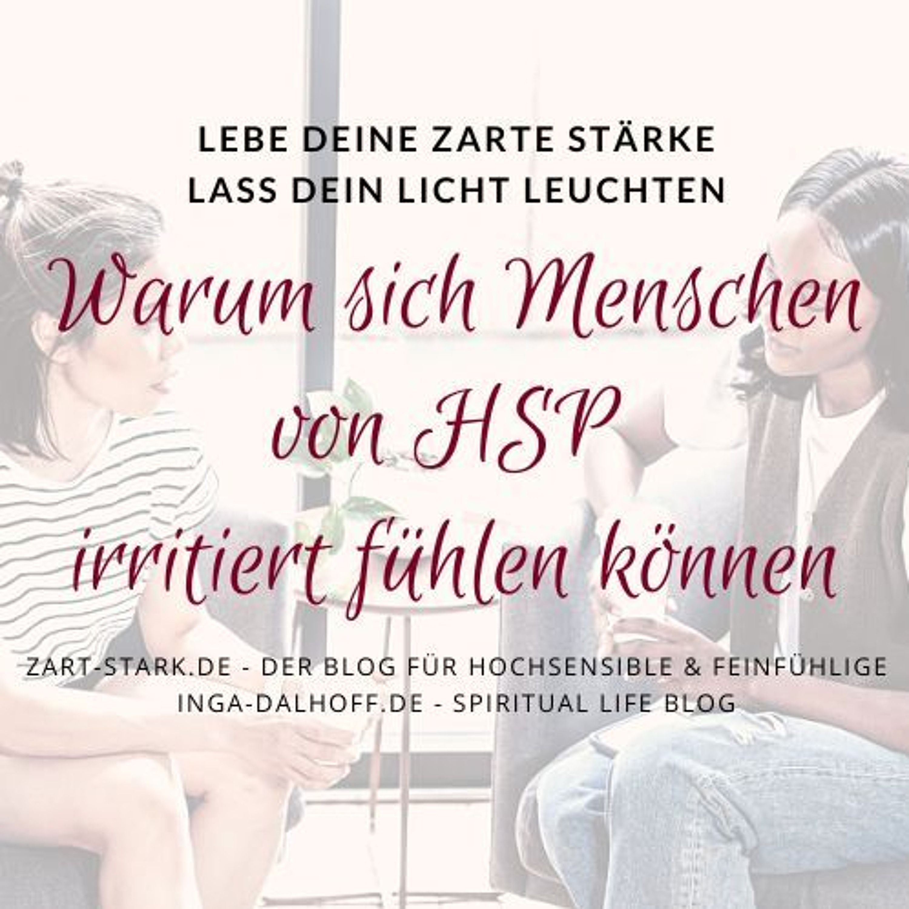 Warum Menschen von HSP irritiert sein können