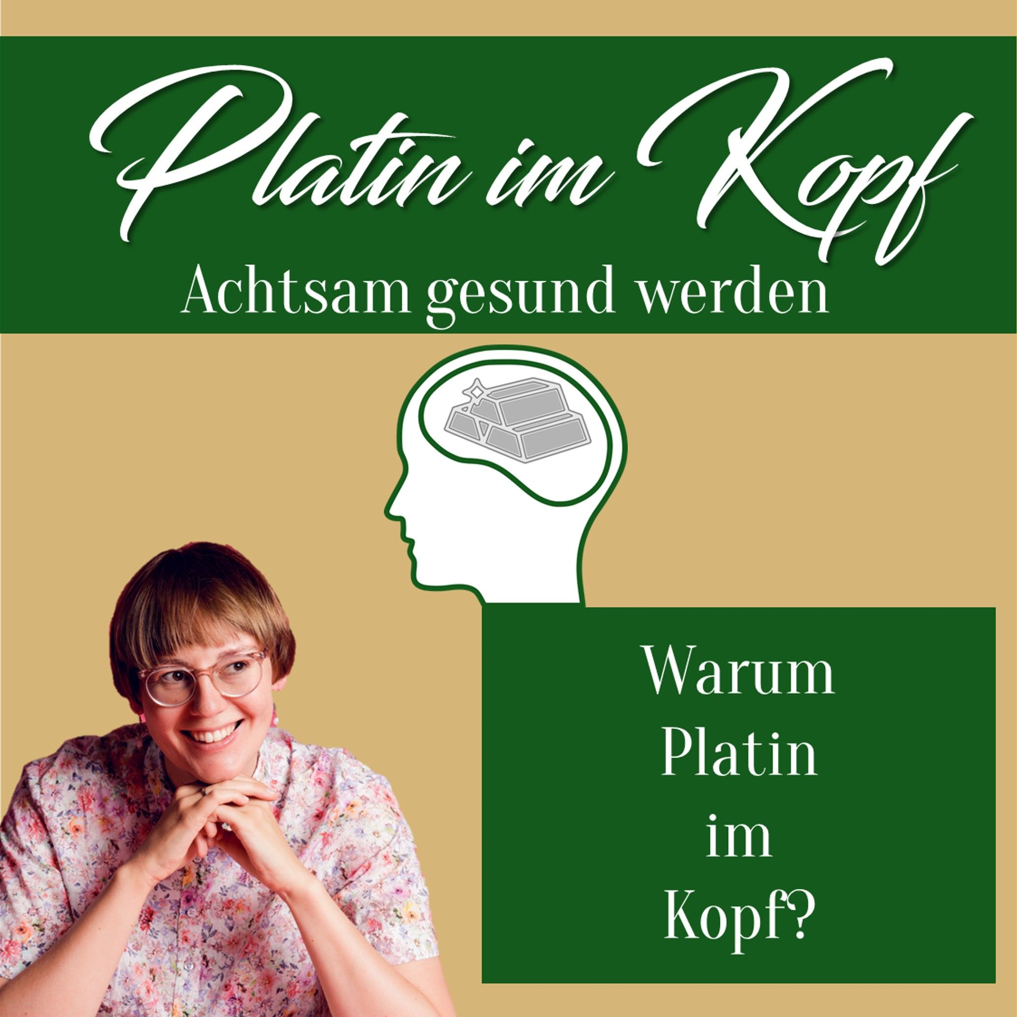 Warum Platin im Kopf?