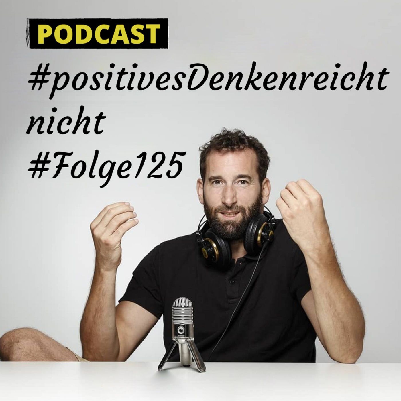 Warum positives Denken alleine nicht reicht!