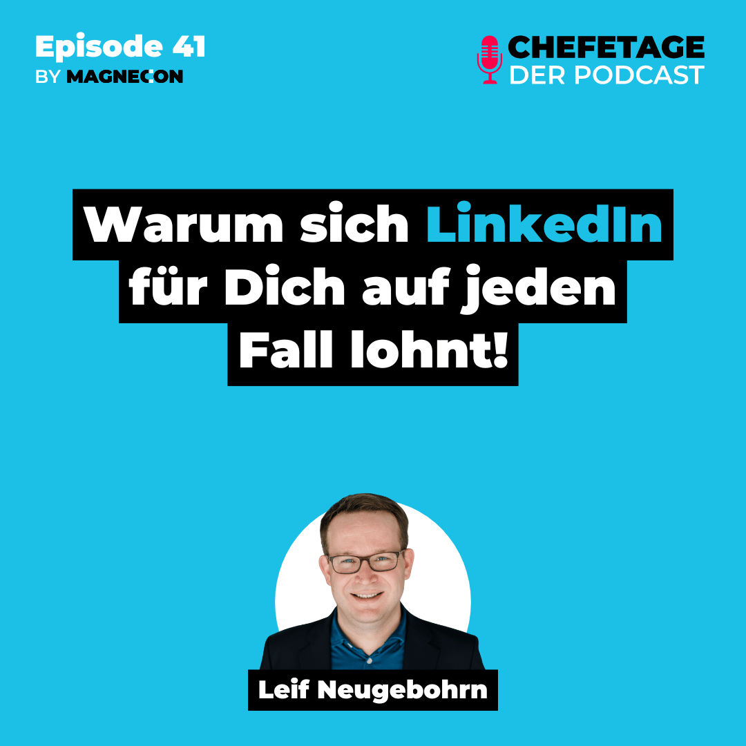 Warum sich LinkedIn für Dich auf jeden Fall lohnt! - Mit Leif Neugebohrn - 41