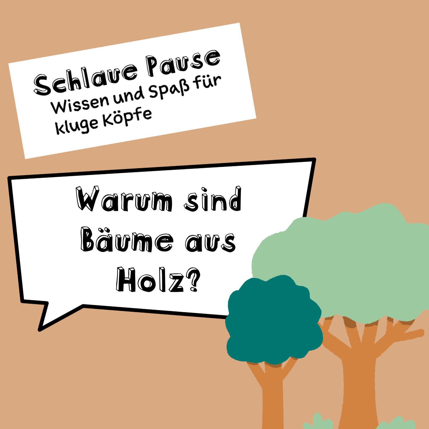 Warum sind Bäume aus Holz?