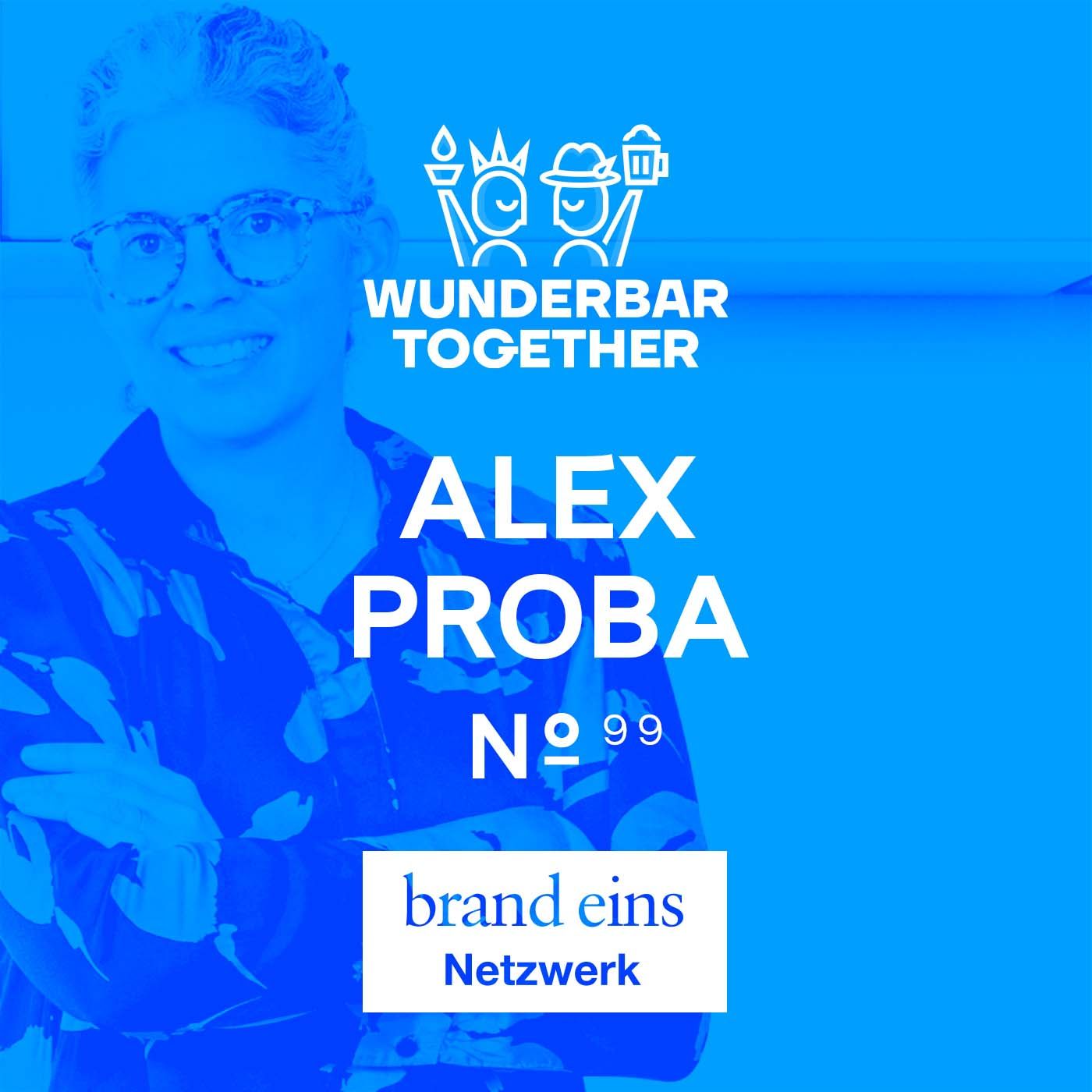 Warum wird‘s dir nie zu bunt, Alex Proba?