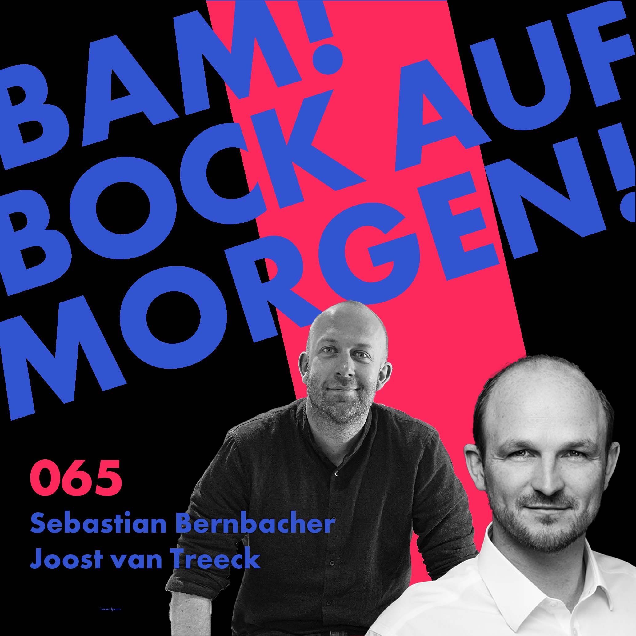 Was braucht es für ehrliche Kommunikation, Sebastian Bernbacher und Joost van Treeck?