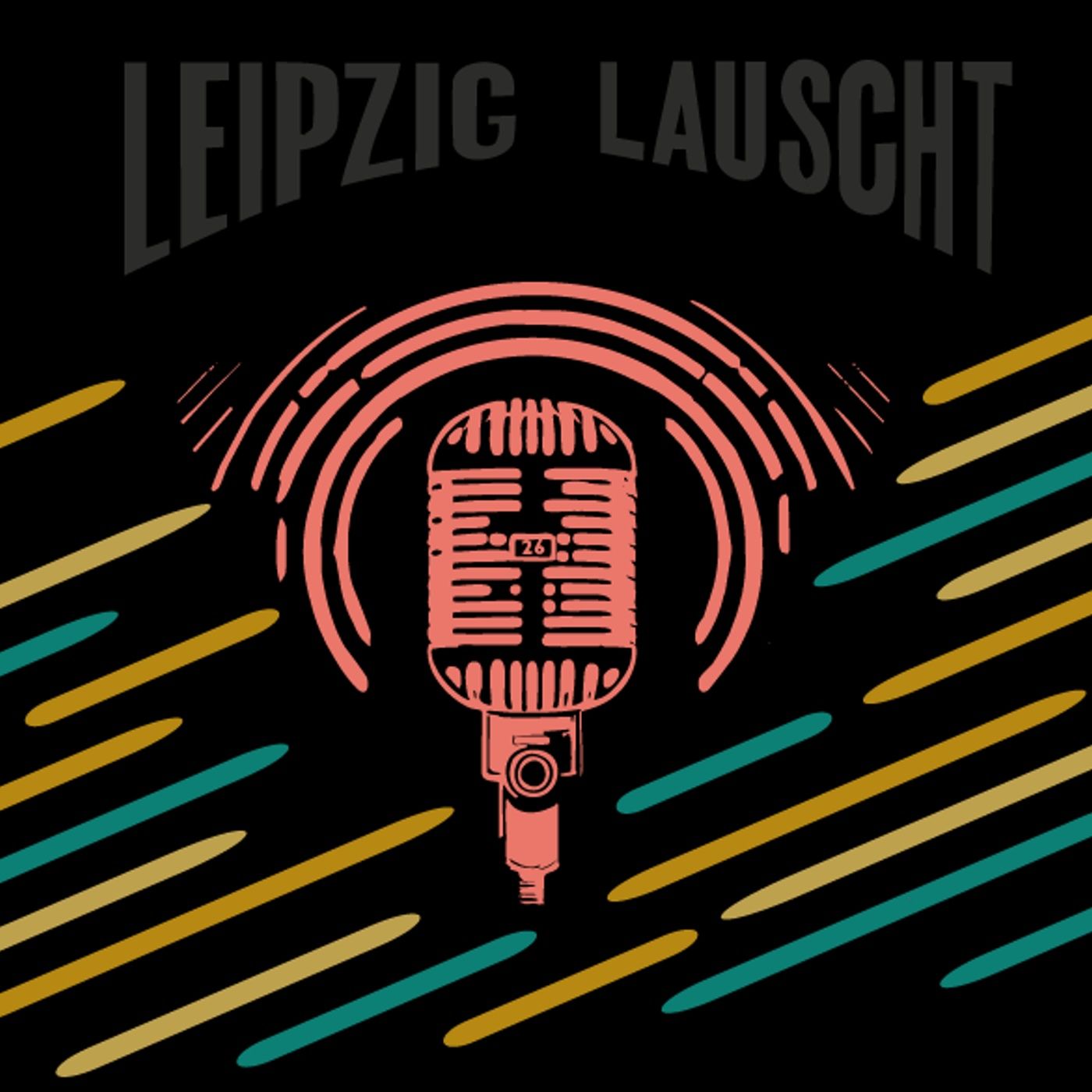 Was geht beim Leipzig Lauscht Podcast-Festival? Mit Ricarda Eichler #56