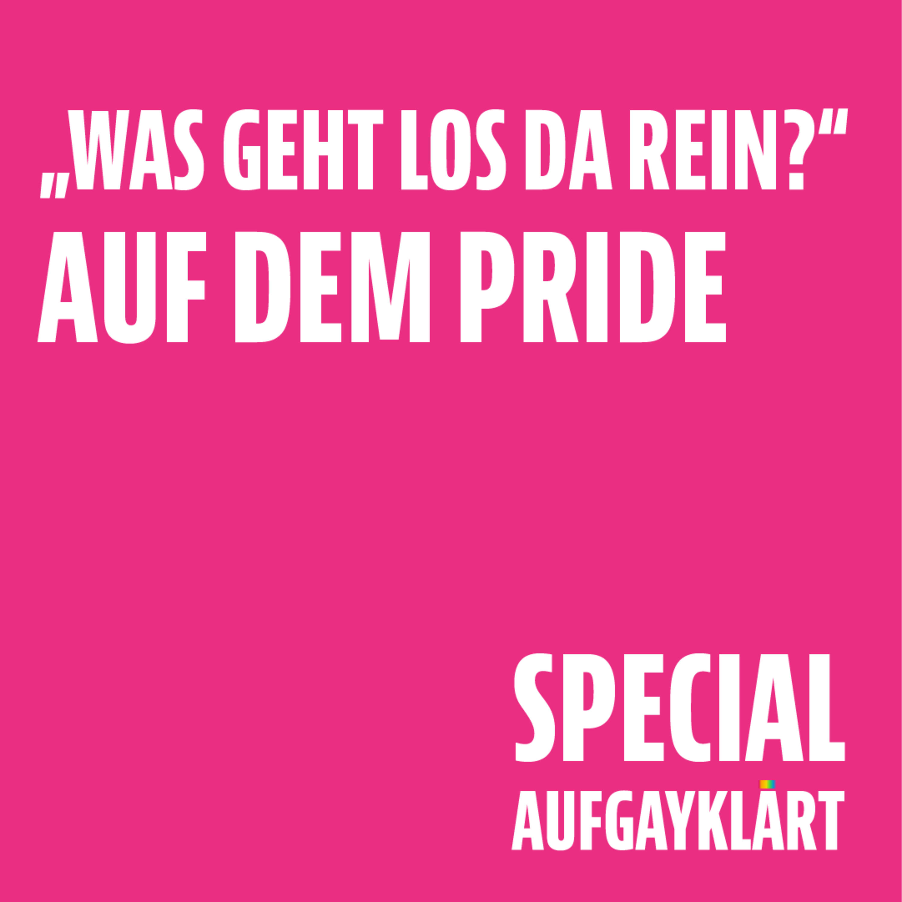 "Was geht los da rein"? - Nacktheit, Fetisch und Sex auf dem Pride. SPECIAL