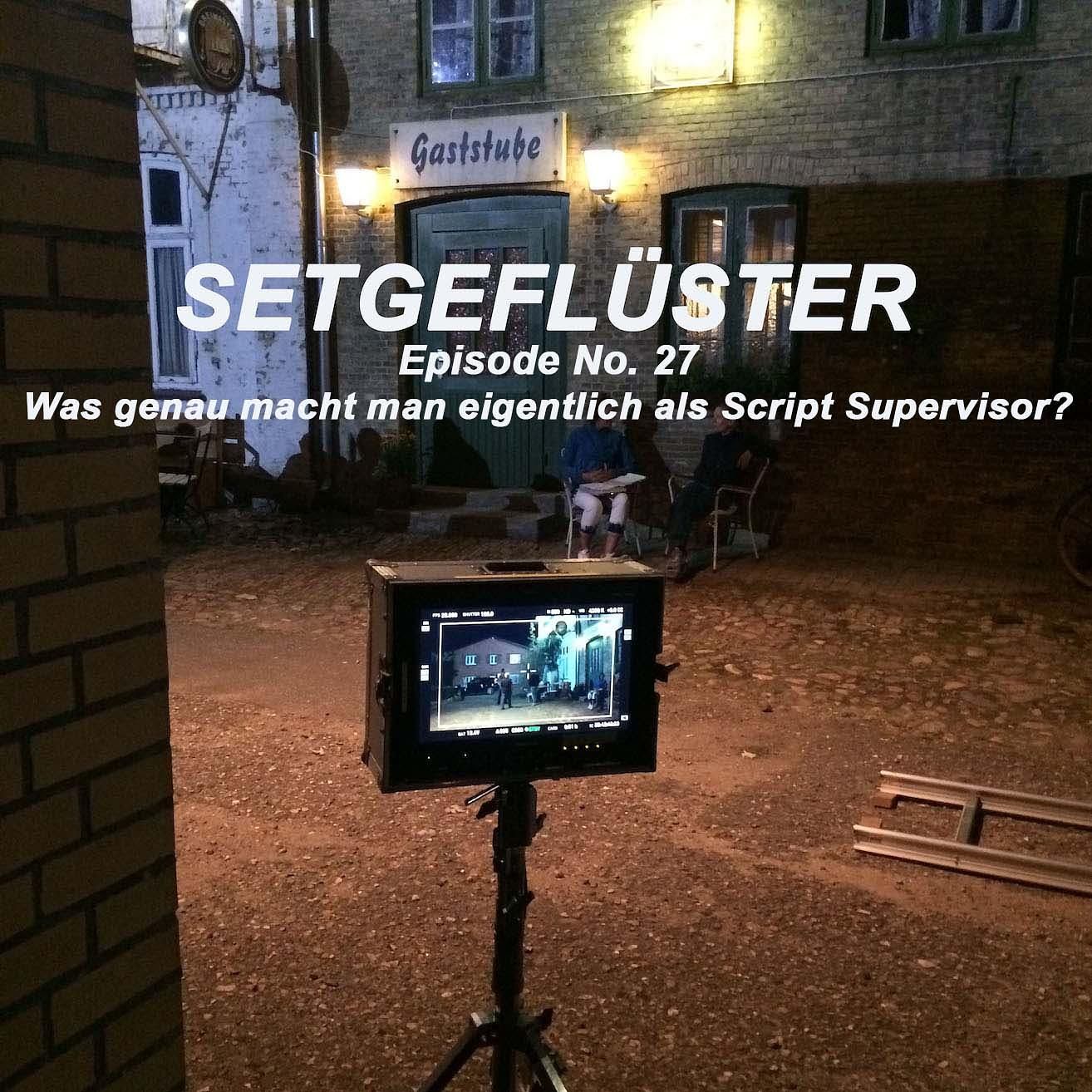 Was genau macht man eigentlich als Script Supervisor ?