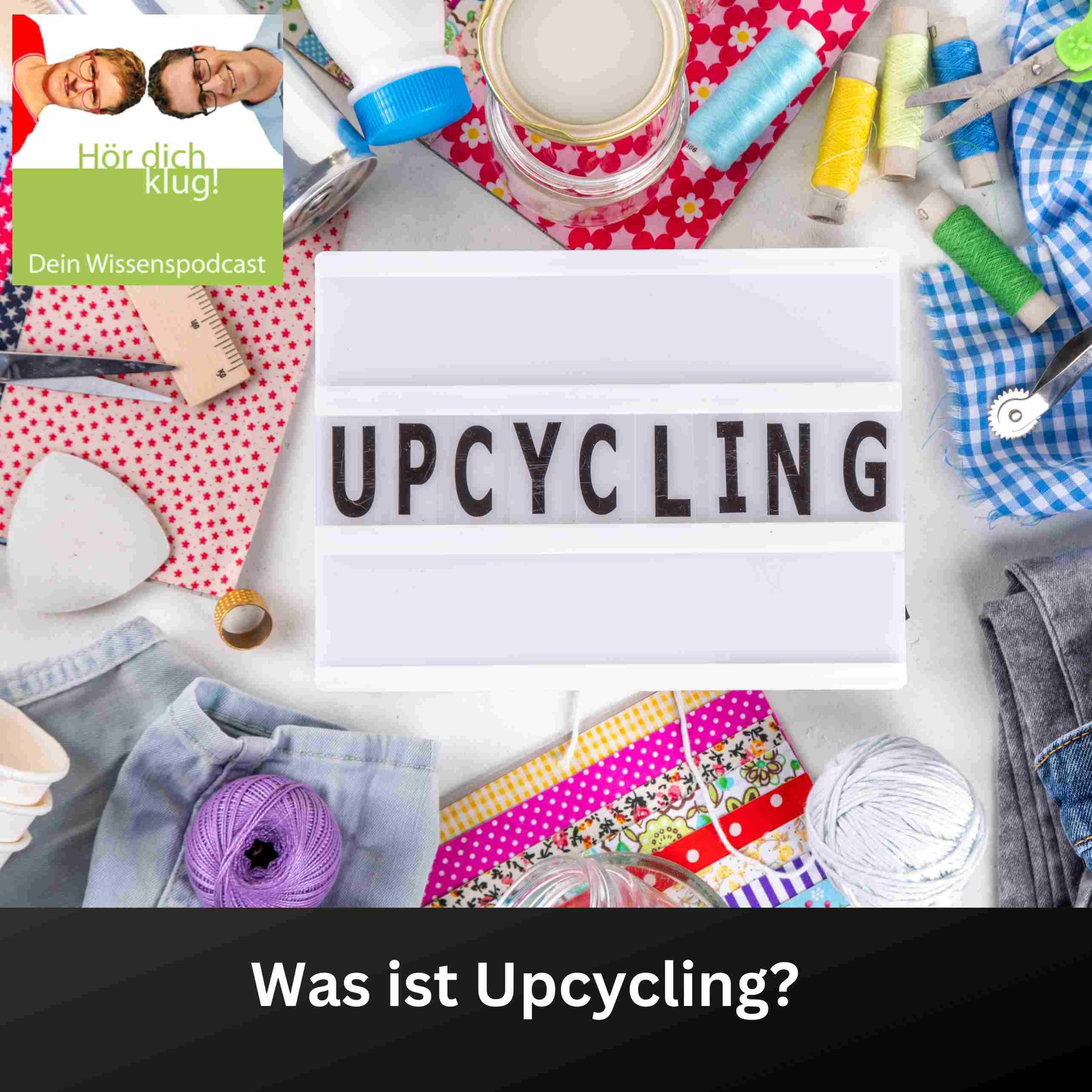 Was ist Upcycling?