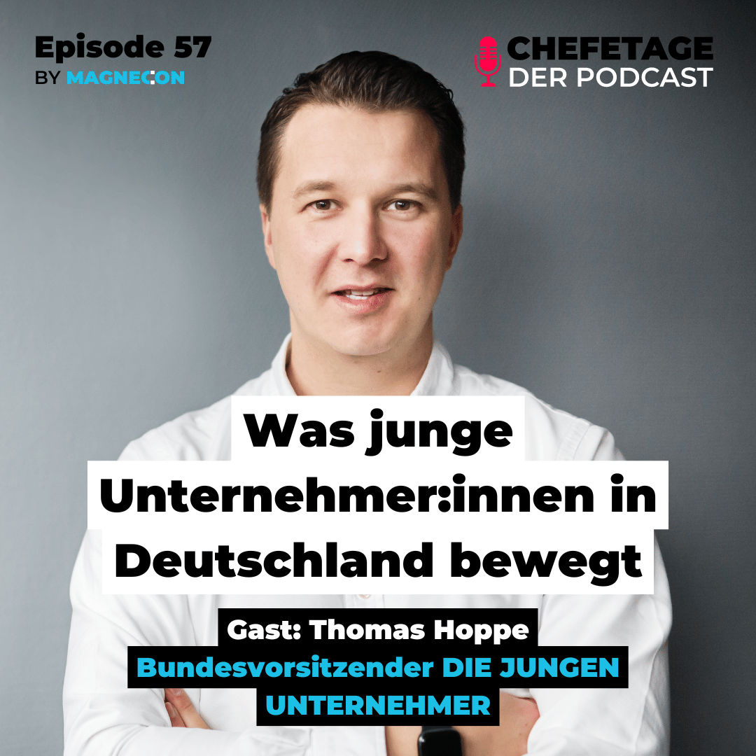 Was junge Unternehmer:innen in Deutschland bewegt: Thomas Hoppe, Bundesvorsitzener DIE JUNGEN UNTERNEHMER - 57