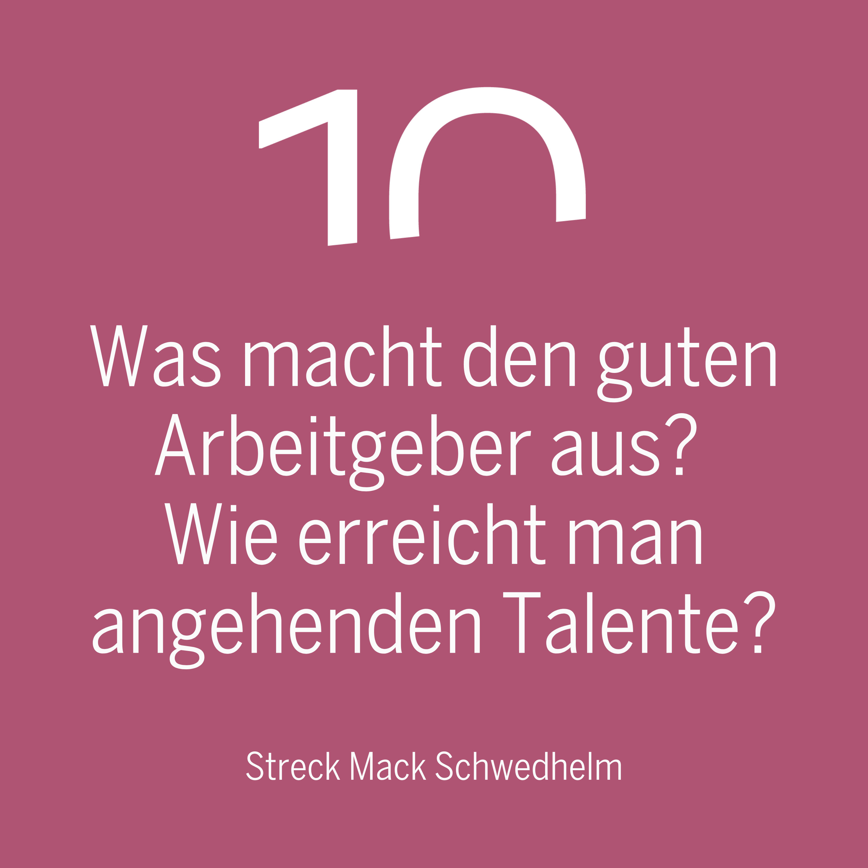 Was macht den guten Arbeitgeber aus? Wie erreicht man die angehenden Talente auf dem Arbeitsmarkt am besten?