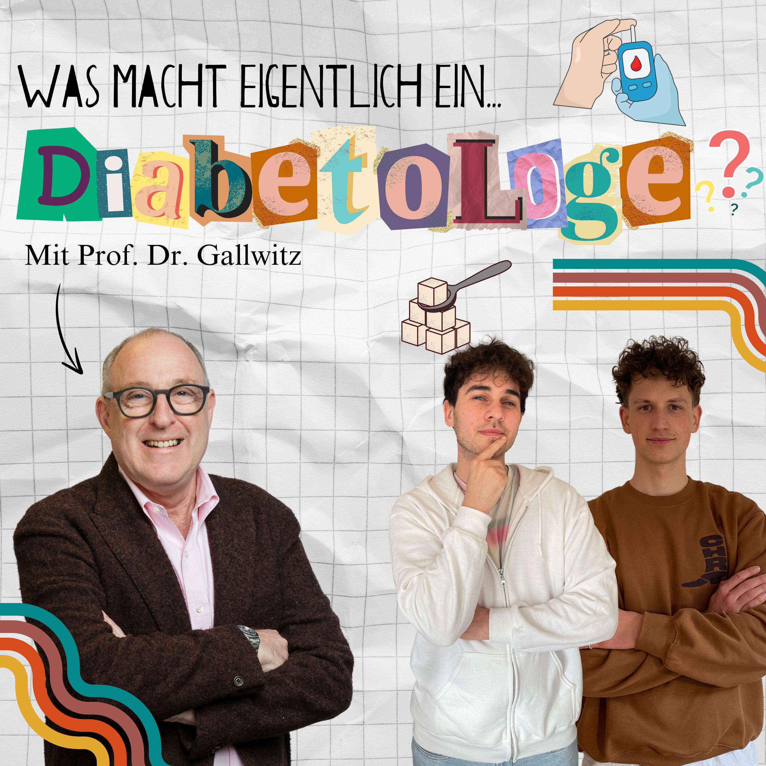 Was macht eigentlich ein Diabetologe? feat. Prof. Dr. Baptist Gallwitz