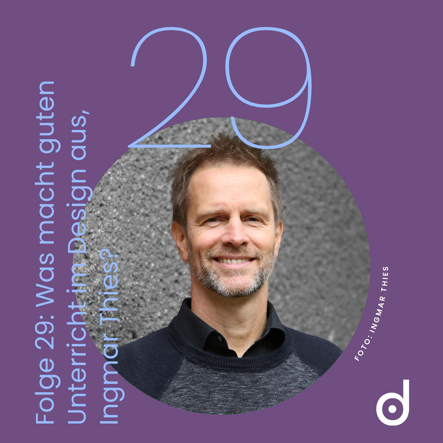 Was macht guten Unterricht im Design aus, Ingmar Thies?