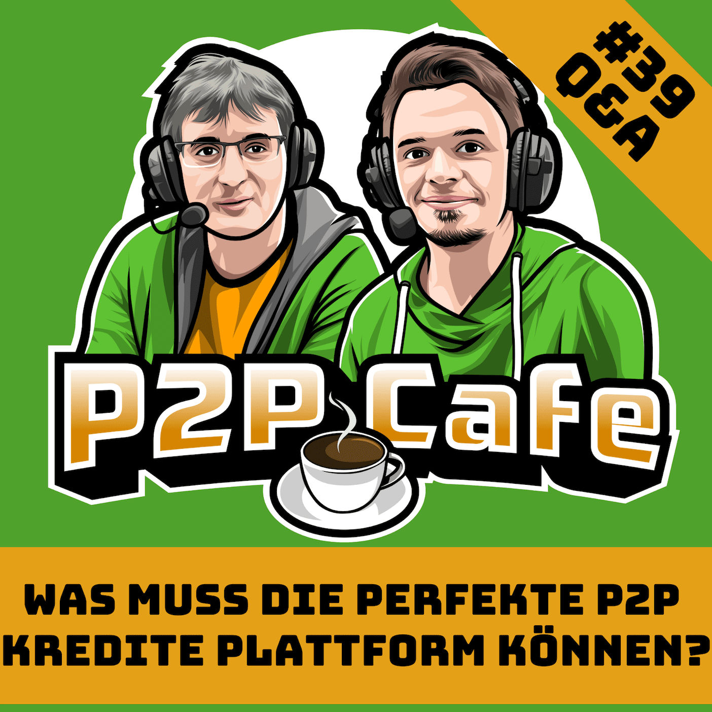 Was muss die perfekte P2P Kredite Plattform können? – P2P Cafe #39 (Q&A)