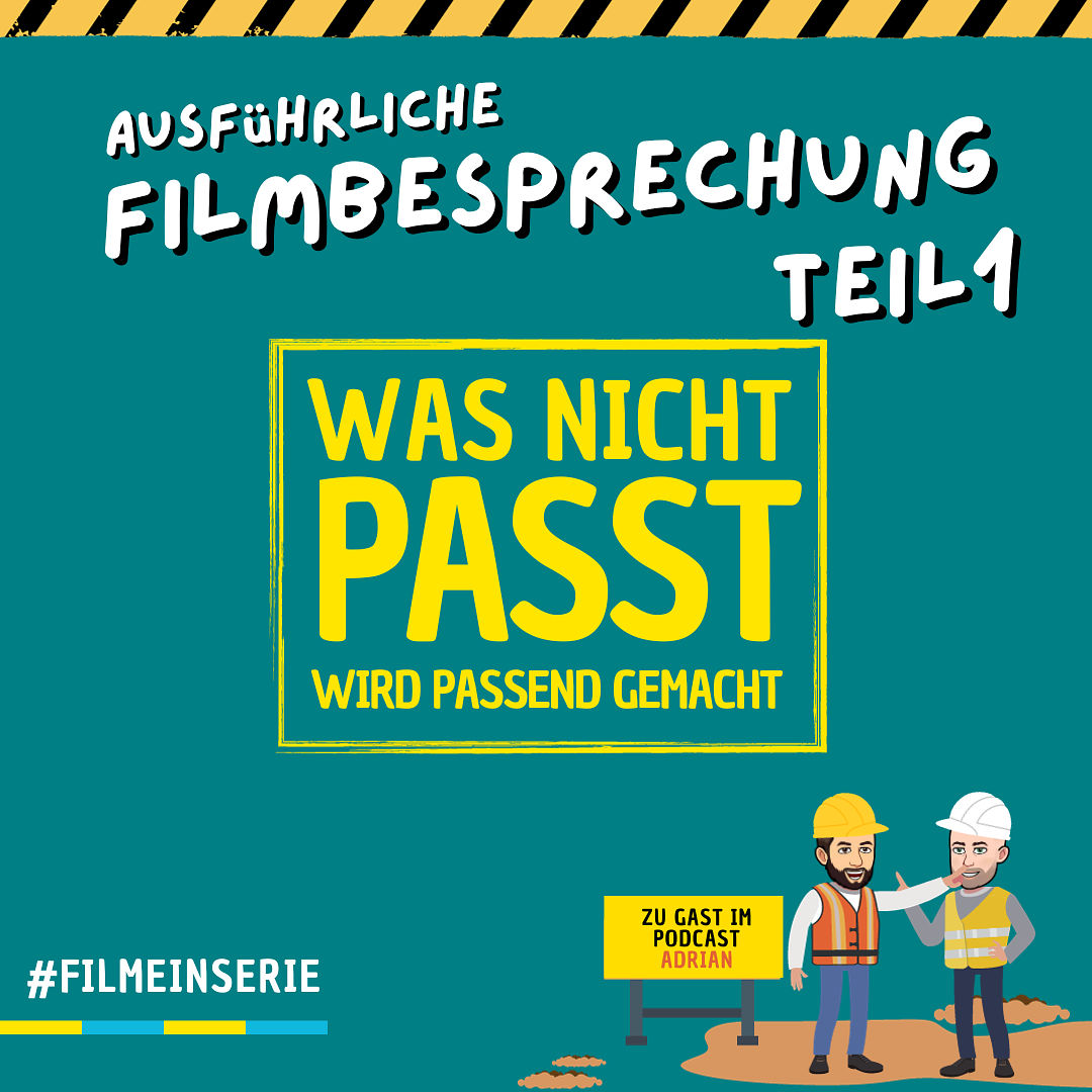 Was nicht passt wird passend gemacht - Die ausführliche Filmbesprechung Teil 1 (#108)