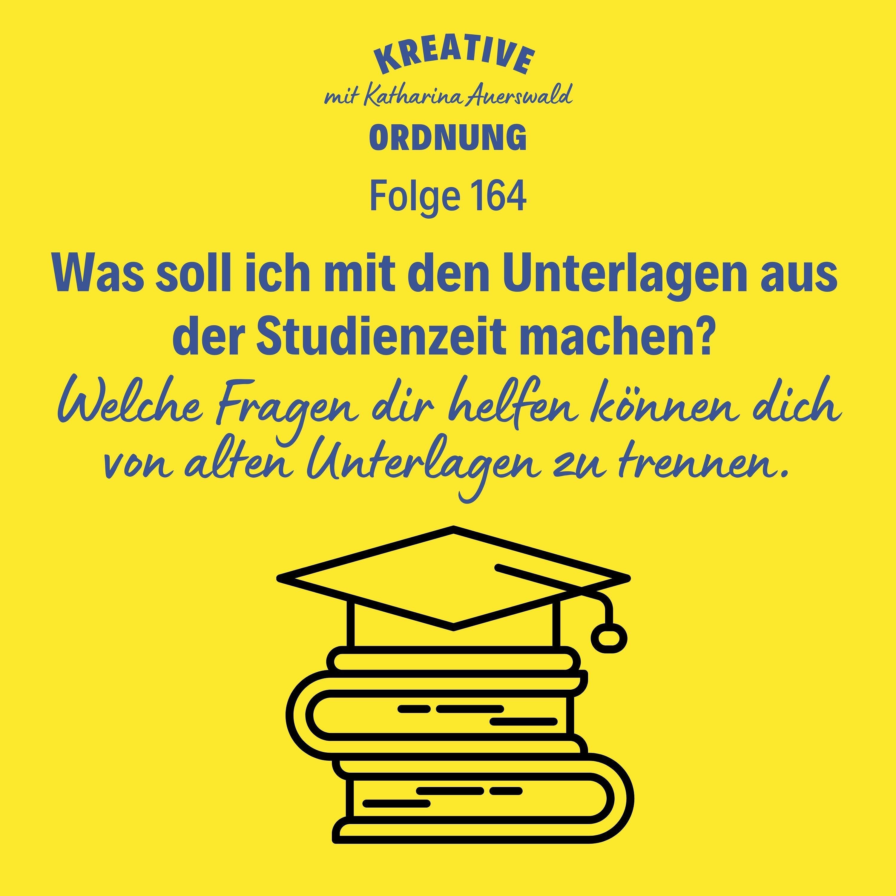 Was soll ich mit den Unterlagen aus der Studienzeit machen? (Episode 164)
