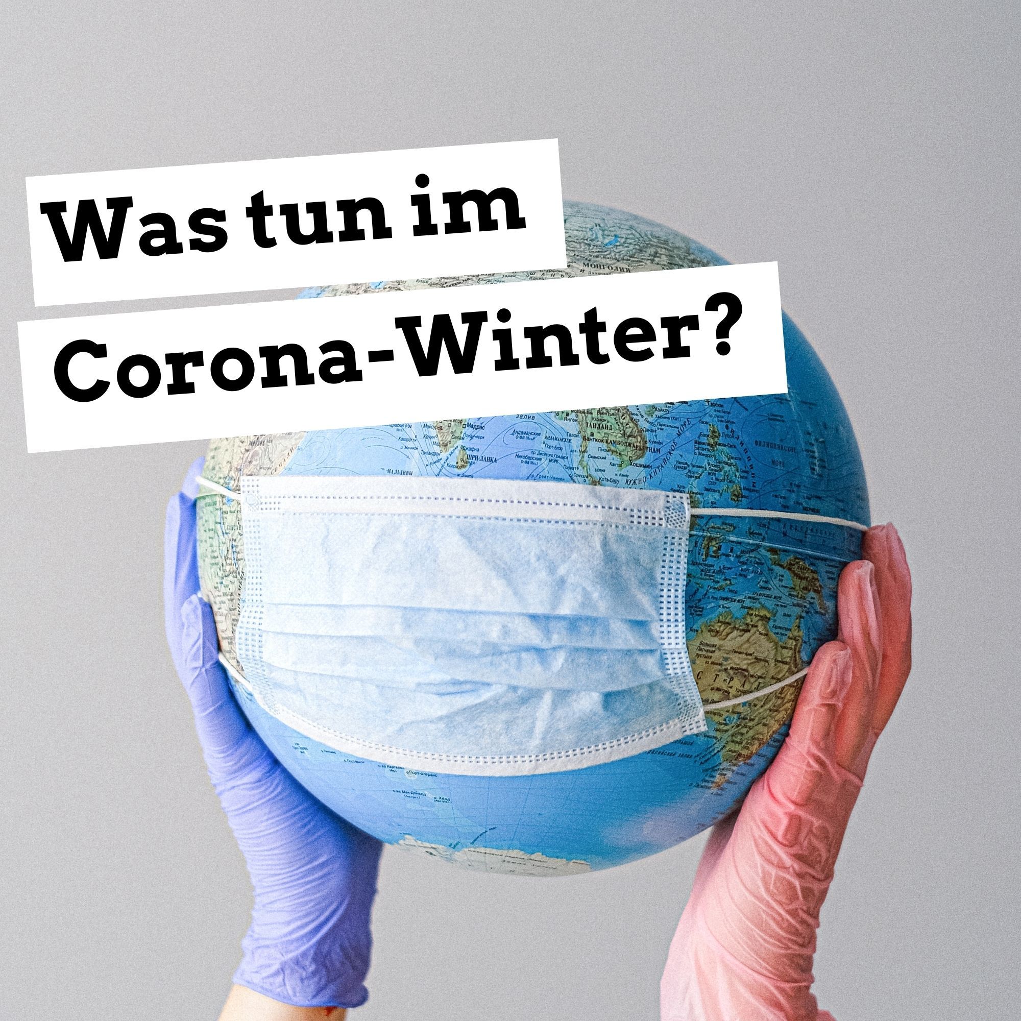 Was tun im Corona-Winter?