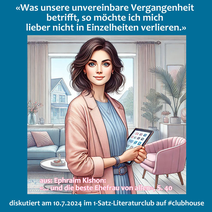 «Was unsere unvereinbare Vergangenheit betrifft, so möchte ich mich lieber nicht in Einzelheiten verlieren.»