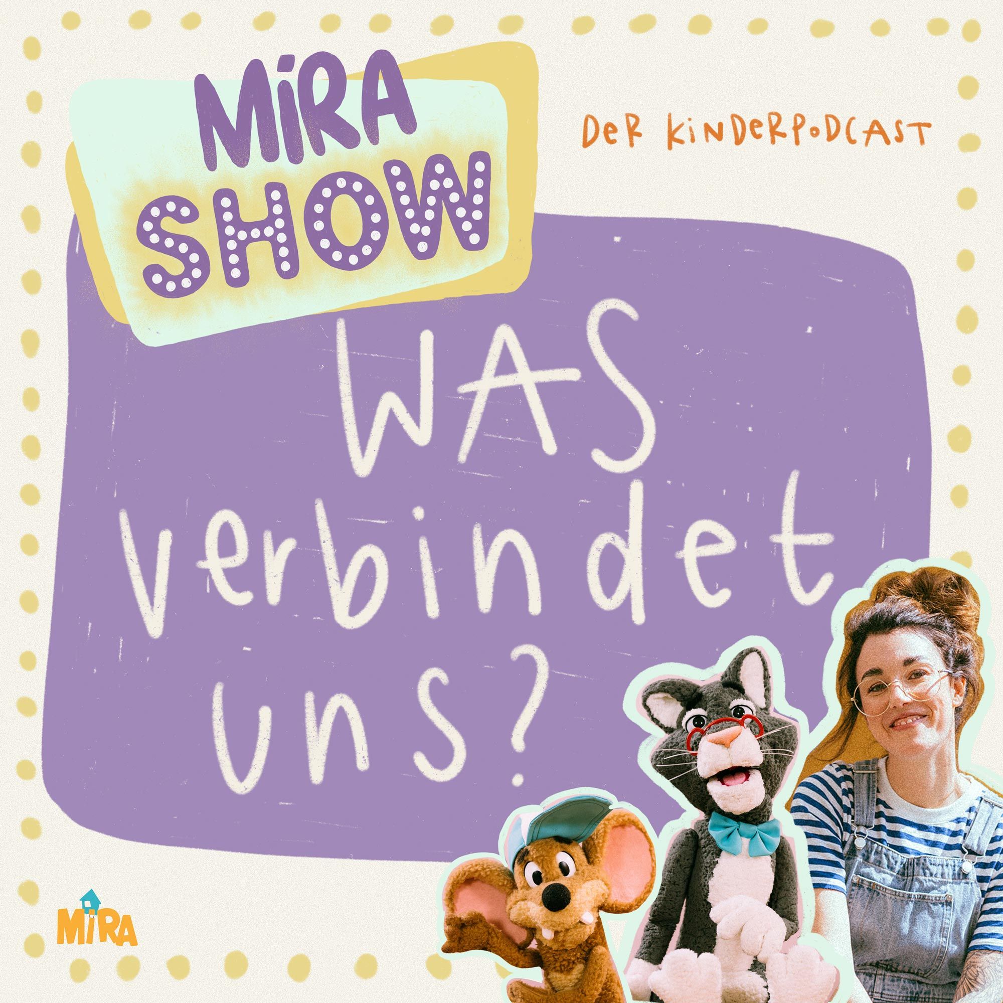 "Was verbindet uns?" MiRA SHOW