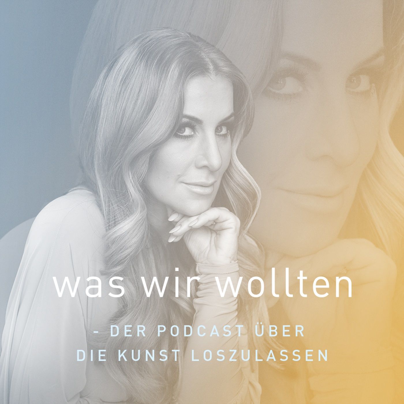 Was Wir Wollten - Der Podcast über Die Kunst Loszulassen. - Neue Folge ...