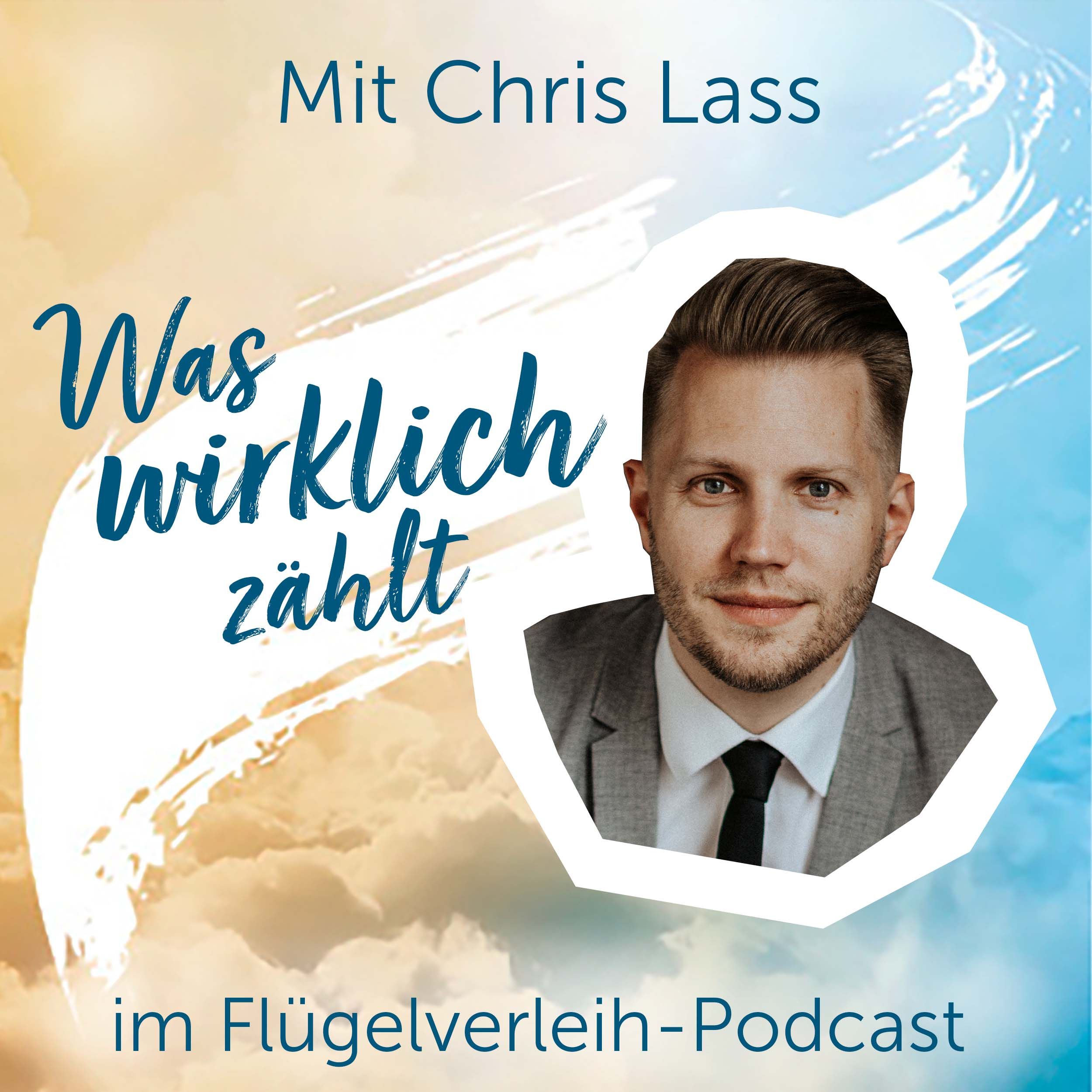 Was wirklich zählt - mit Chris Lass